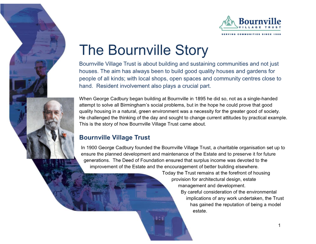 The Bournville Story Bournville Village Trust Is About Building and Sustaining Communities and Not Just Houses
