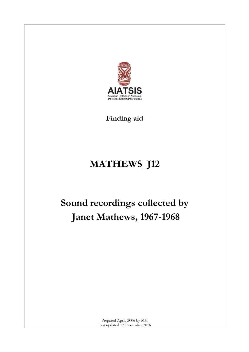 MATHEWS J12 Sound Recordings Collected by Janet Mathews, 1967-1968