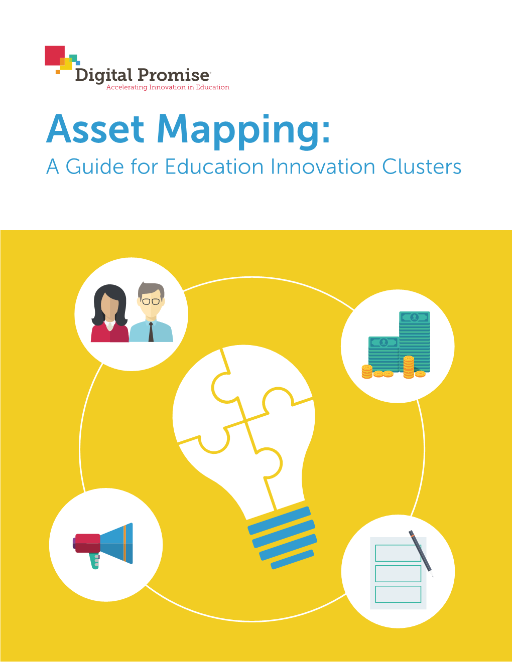 Asset Mapping: a Guide for Education Innovation Clusters Table of Contents