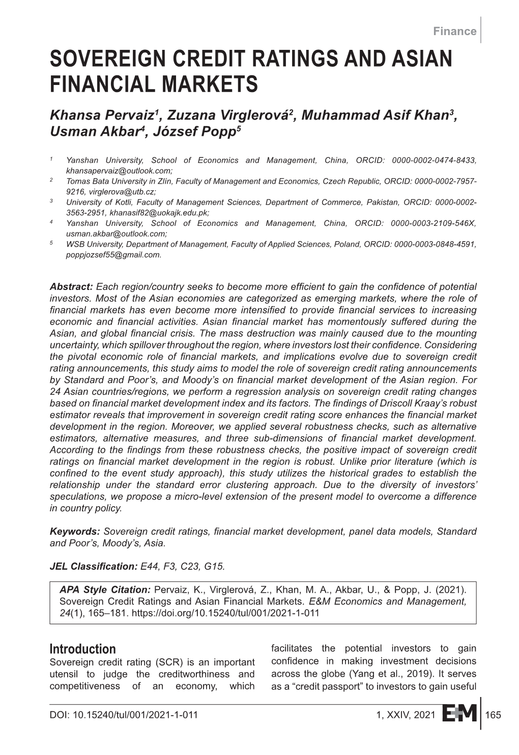 SOVEREIGN CREDIT RATINGS and ASIAN FINANCIAL MARKETS Khansa Pervaiz1, Zuzana Virglerová2, Muhammad Asif Khan3, Usman Akbar4, József Popp5