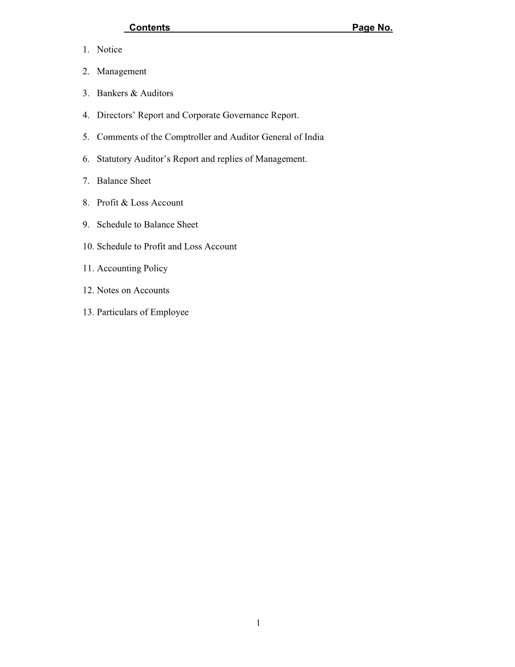 1 Contents Page No. 1. Notice 2. Management 3. Bankers & Auditors