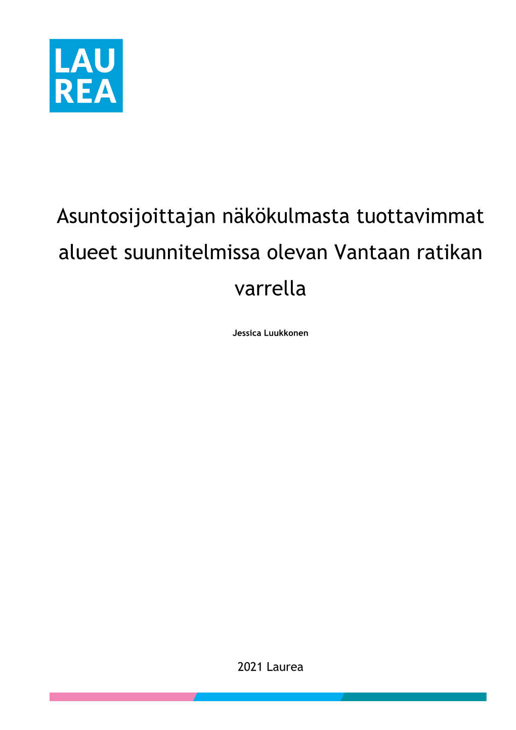 Asuntosijoittajan Näkökulmasta Tuottavimmat Alueet Suunnitelmissa Olevan Vantaan Ratikan Varrella