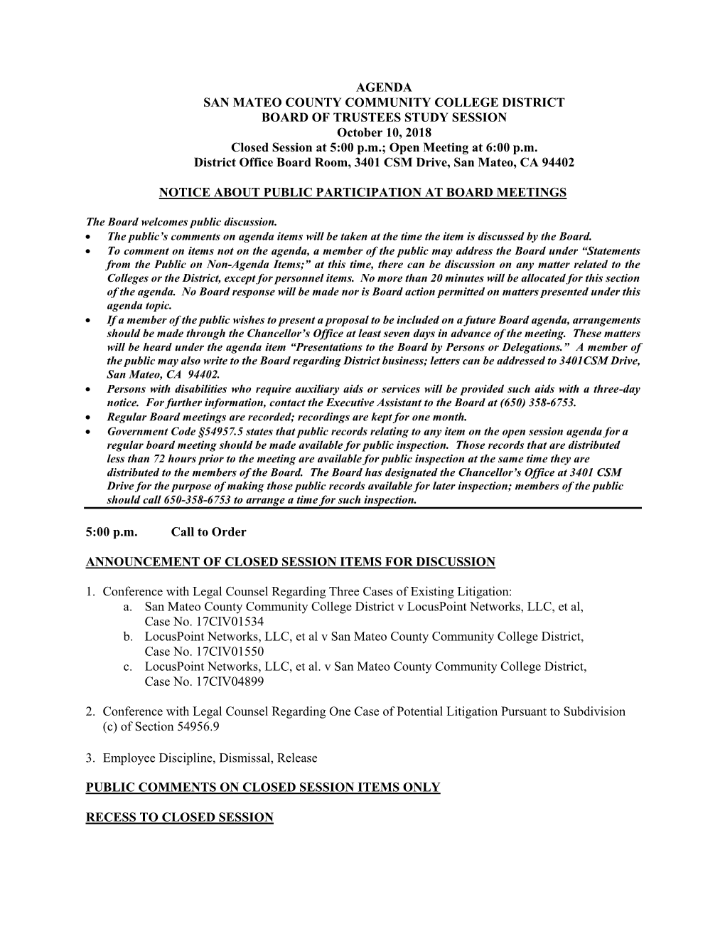 SAN MATEO COUNTY COMMUNITY COLLEGE DISTRICT BOARD of TRUSTEES STUDY SESSION October 10, 2018 Closed Session at 5:00 P.M.; Open Meeting at 6:00 P.M