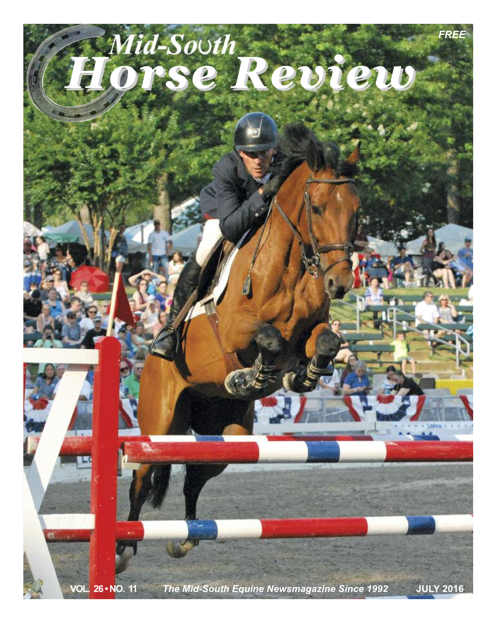 VOL. 26 • NO. 11 the Mid-South Equine Newsmagazine Since 1992 JULY 2016 2