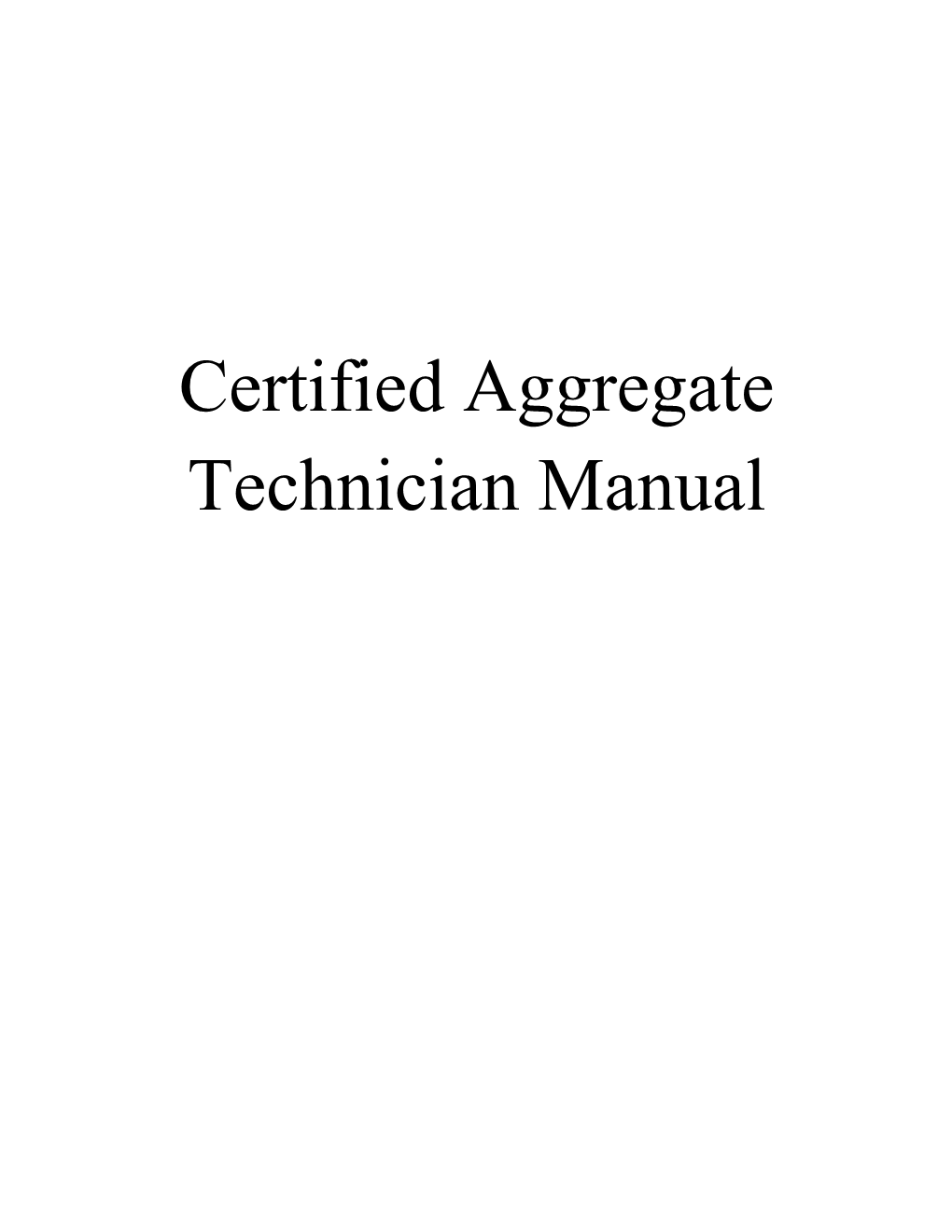 Certified Aggregate Technician Manual 10/1/16
