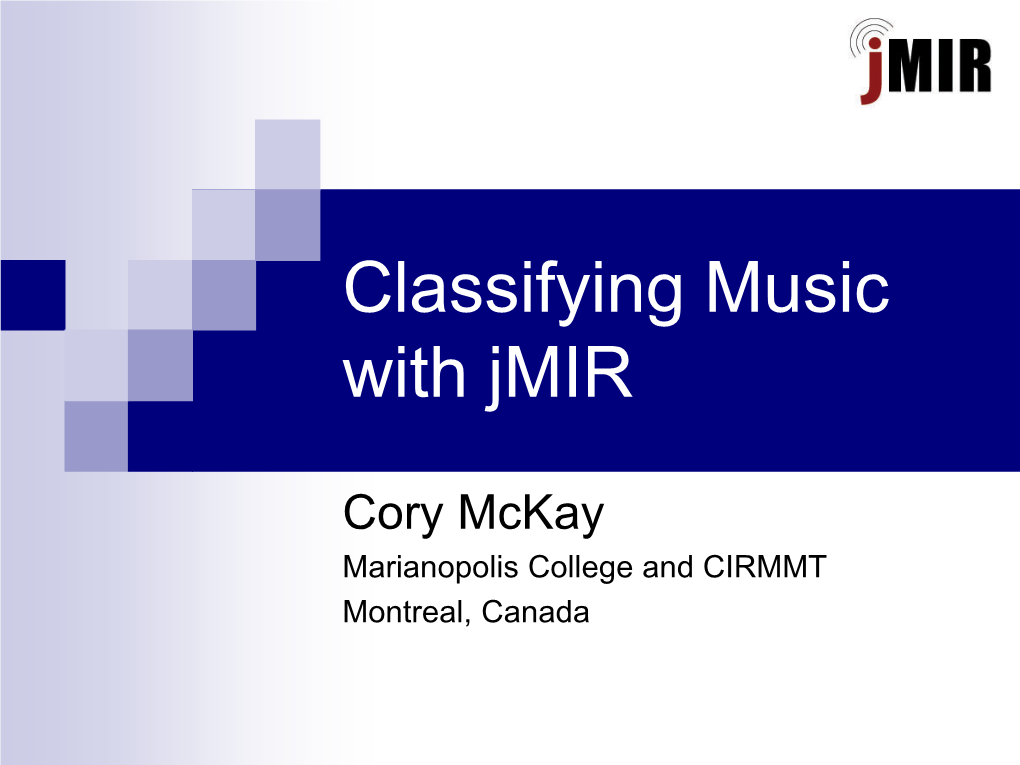 Classifying Music with Jmir