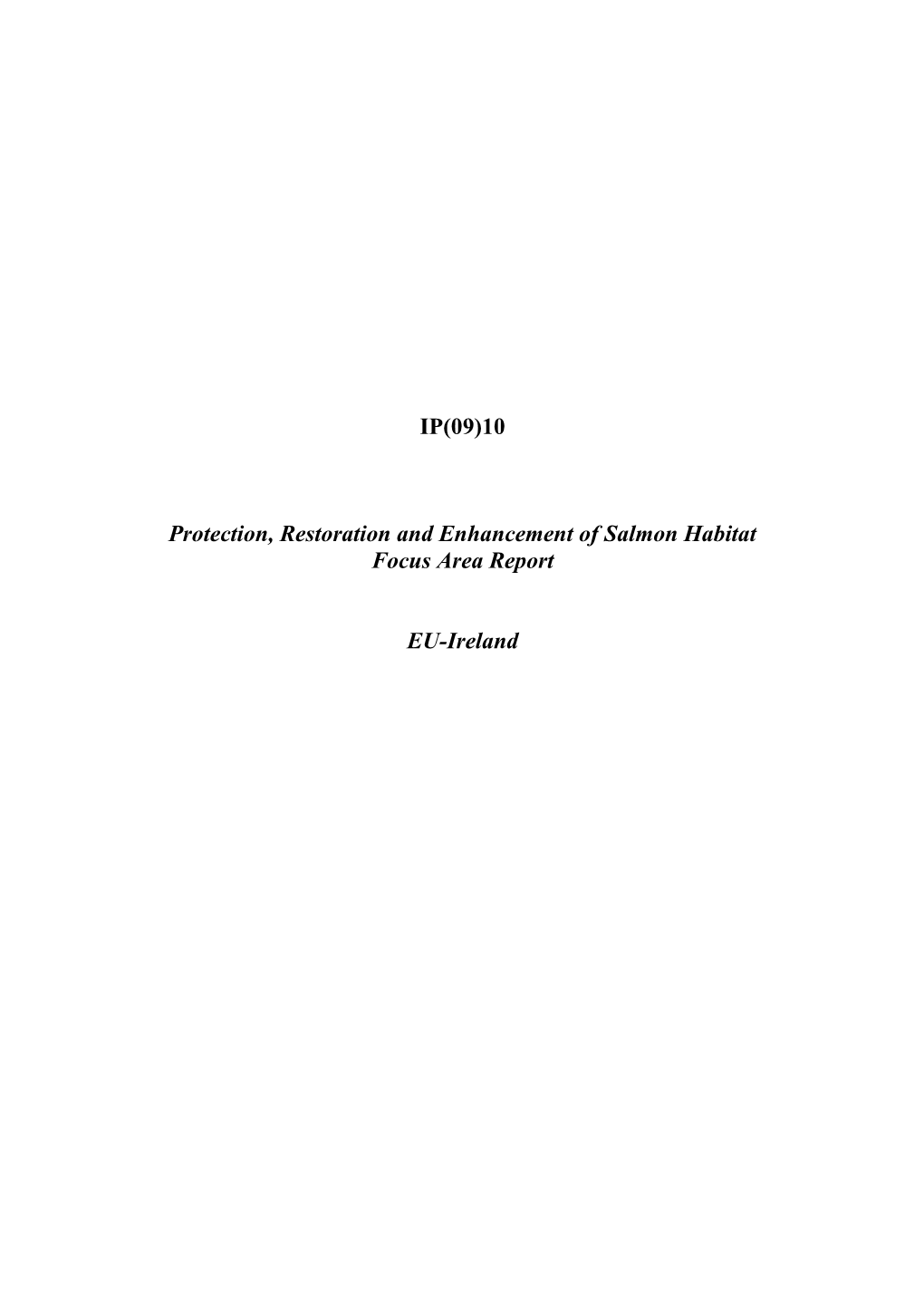 IP(09)10 Protection, Restoration and Enhancement of Salmon Habitat