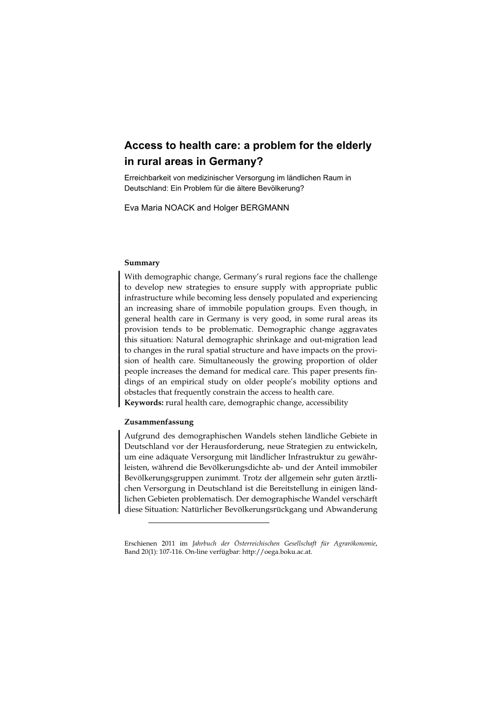 Access to Health Care: a Problem for the Elderly in Rural Areas in Germany?