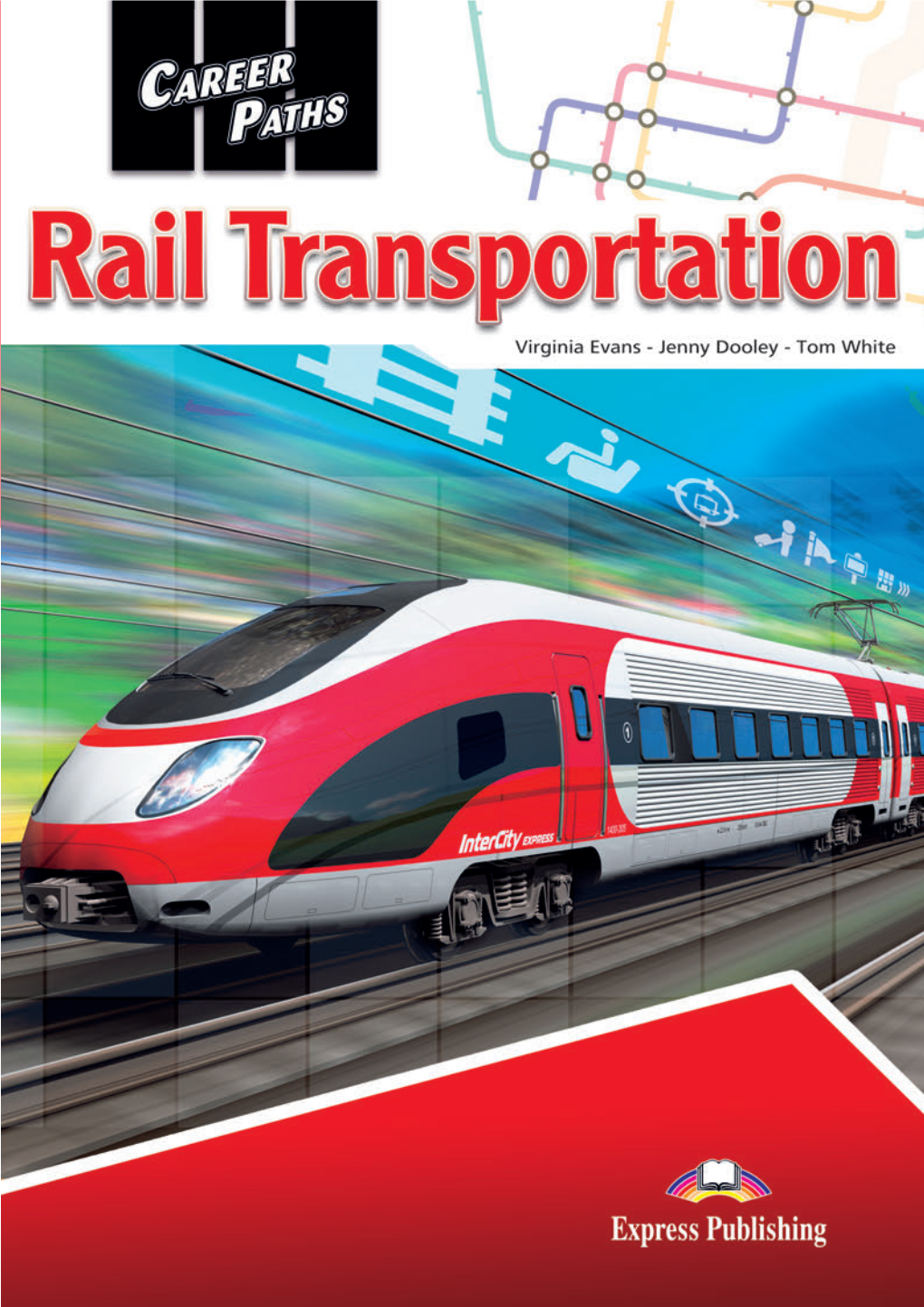 CAREER PA THS Rail Transportation Student's Book Virginia Evans