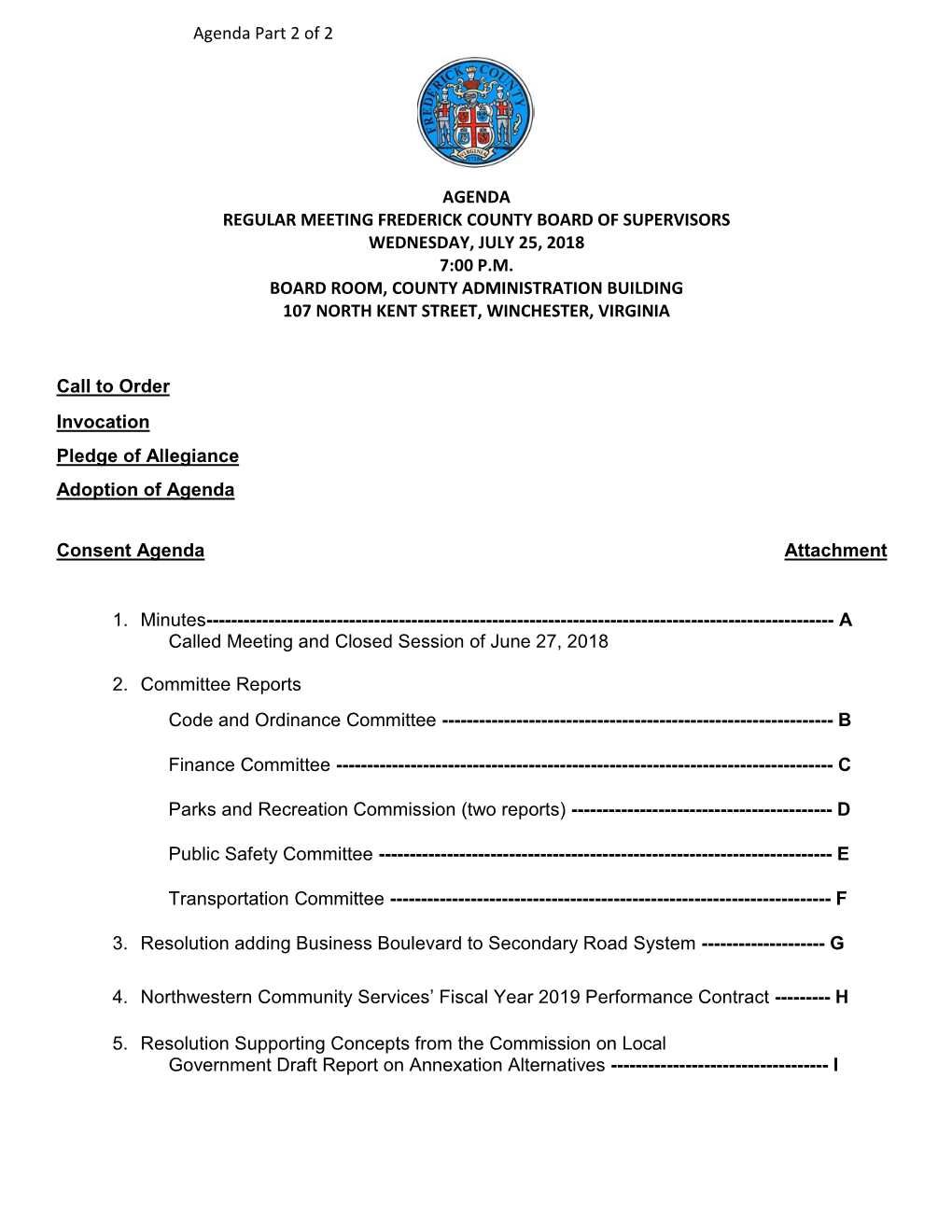 Agenda Regular Meeting Frederick County Board of Supervisors Wednesday, July 25, 2018 7:00 P.M