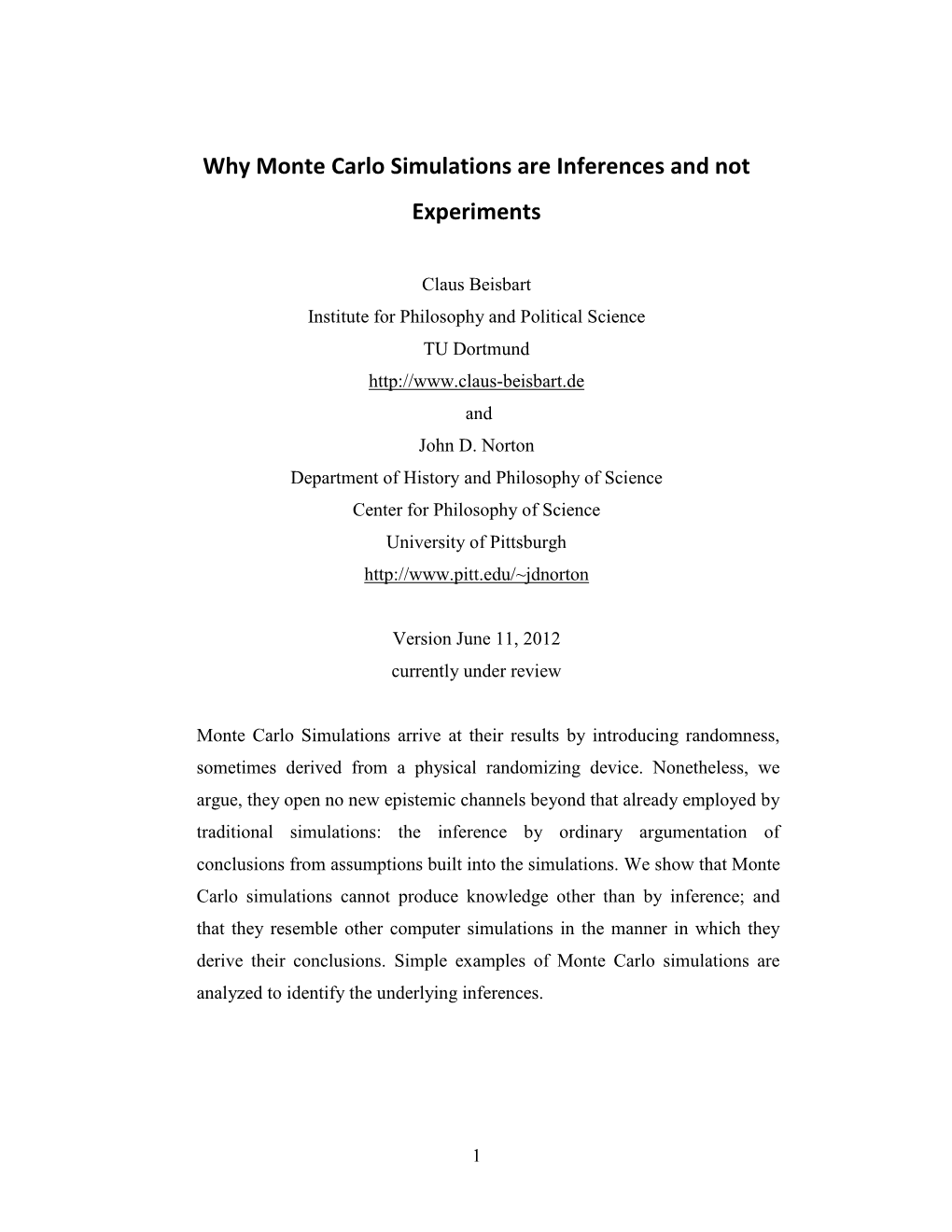 Why Monte Carlo Simulations Are Inferences and Not Experiments