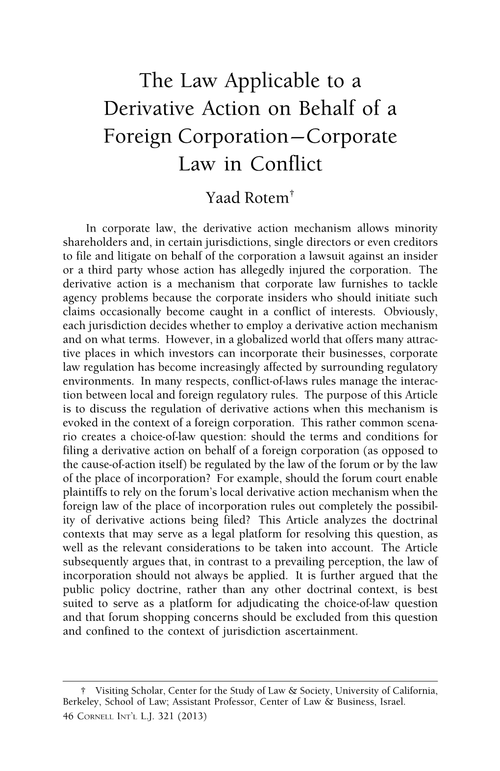 The Law Applicable to a Derivative Action on Behalf of a Foreign Corporation— Corporate Law in Conflict Yaad Rotem†