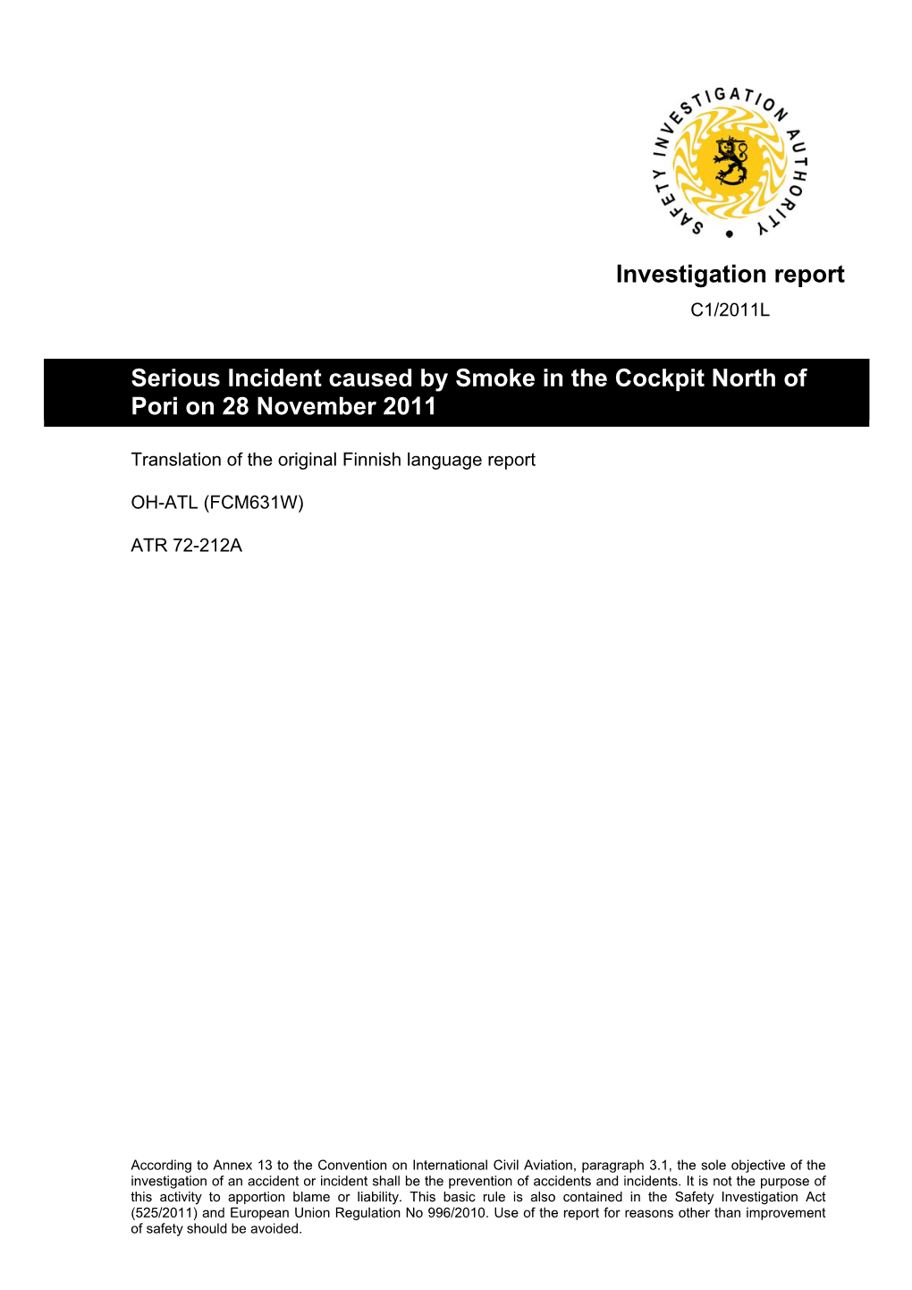 Investigation Report Serious Incident Caused by Smoke in the Cockpit