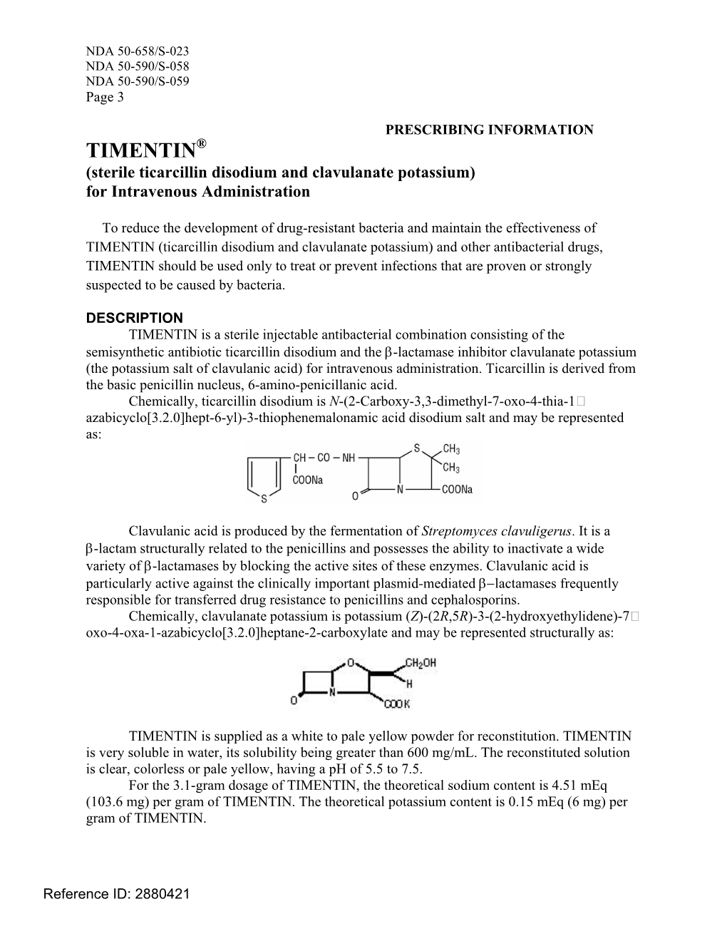 TIMENTIN® (Sterile Ticarcillin Disodium and Clavulanate Potassium) for Intravenous Administration