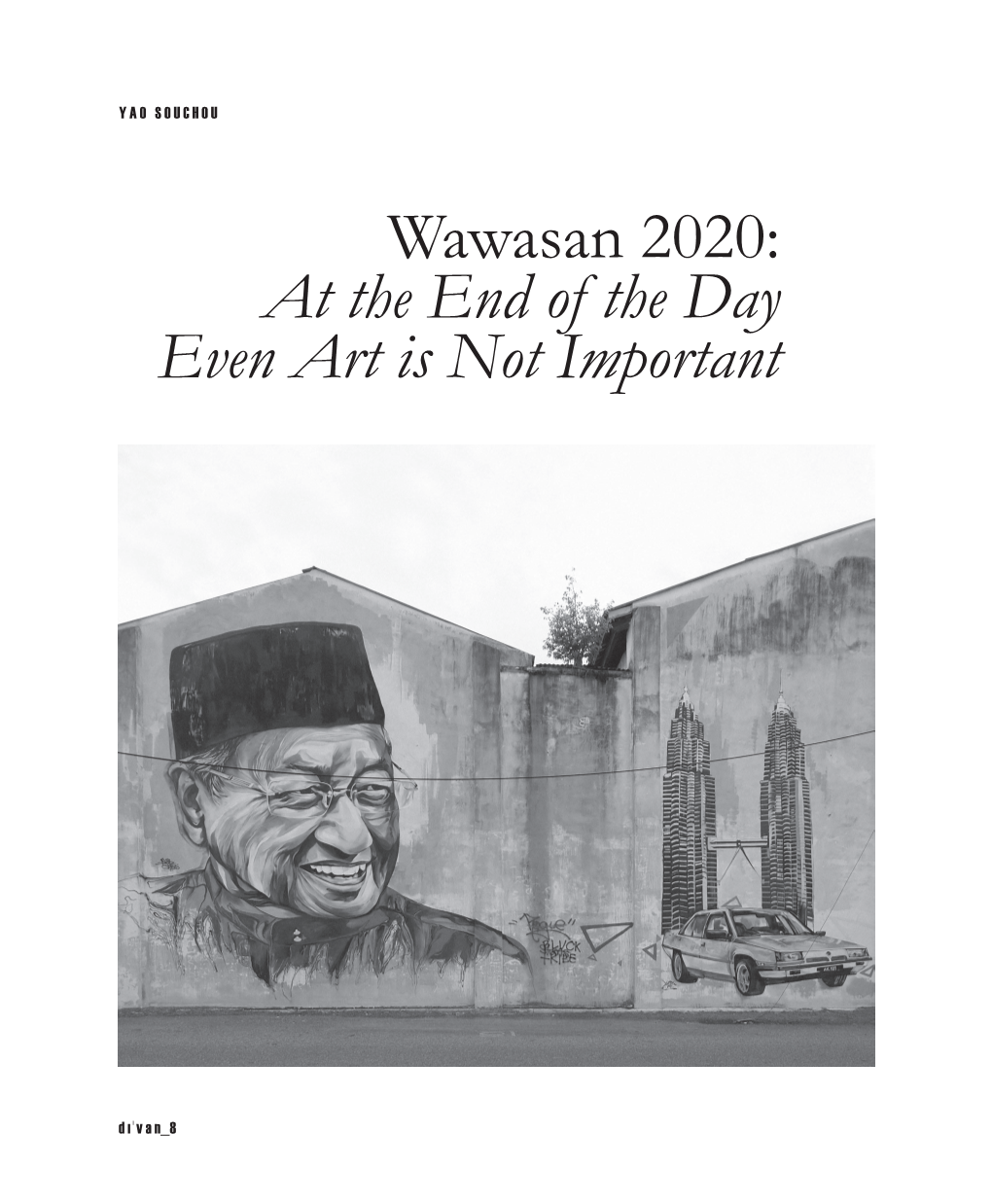 Wawasan 2020: at the End of the Day Even Art Is Not Important