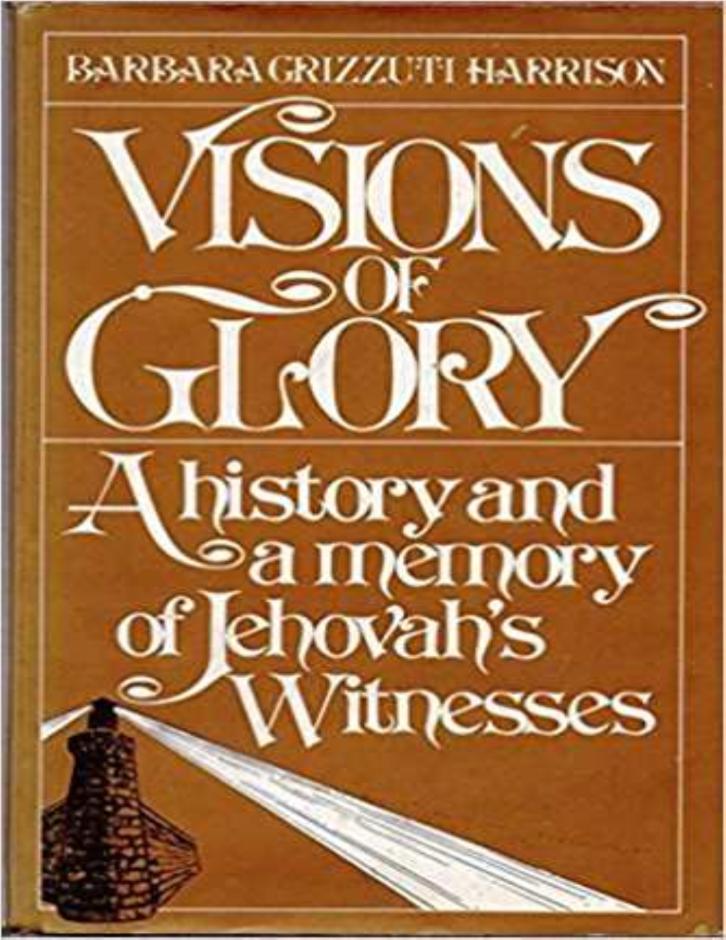 A History and a Memory of Jehovah's Witnesses, by Barbara Grizzuti Harrison