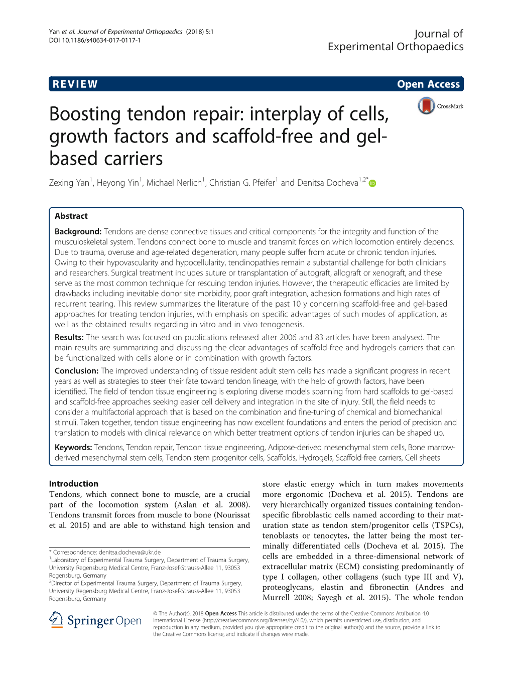 Boosting Tendon Repair: Interplay of Cells, Growth Factors and Scaffold-Free and Gel- Based Carriers Zexing Yan1, Heyong Yin1, Michael Nerlich1, Christian G