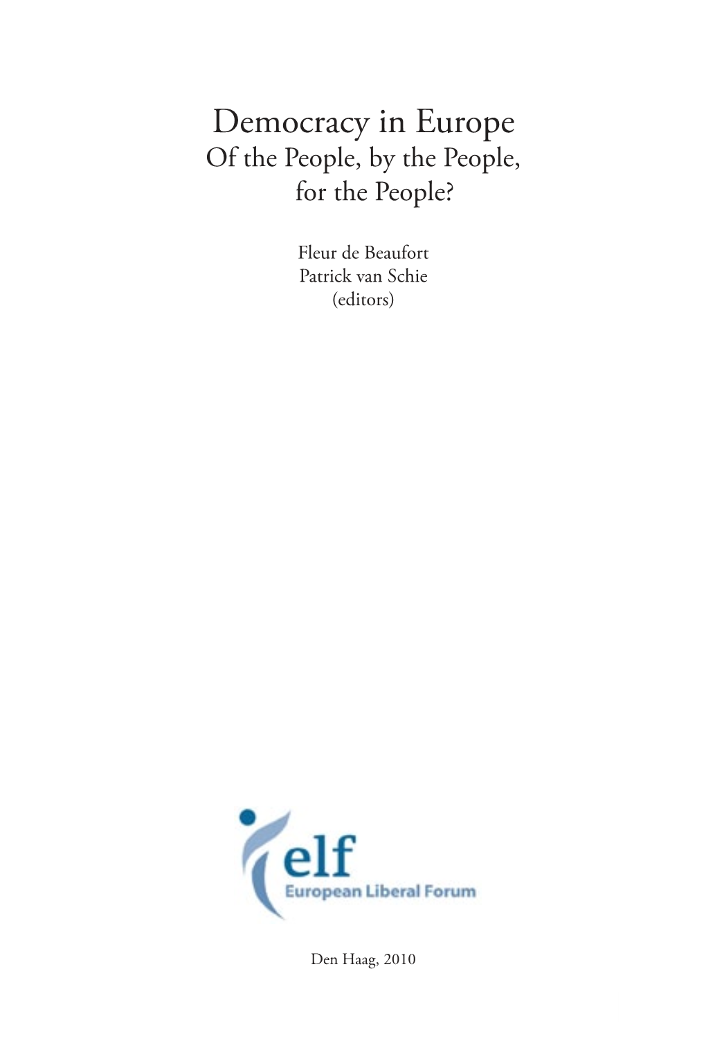 Democracy in Europe of the People, by the People, for the People?