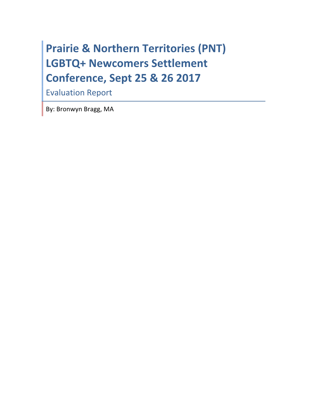 Prairie & Northern Territories (PNT) LGBTQ+ Newcomers Settlement Conference, Sept 25 & 26 2017