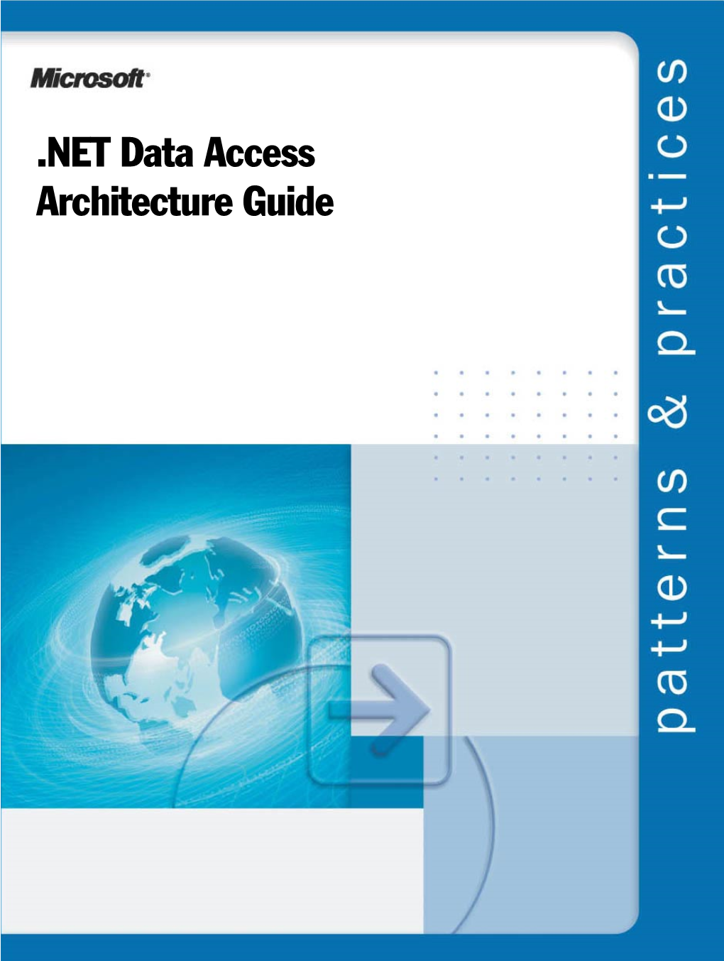 NET Data Access Architecture Guide Information in This Document, Including URL and Other Internet Web Site References, Is Subject to Change Without Notice