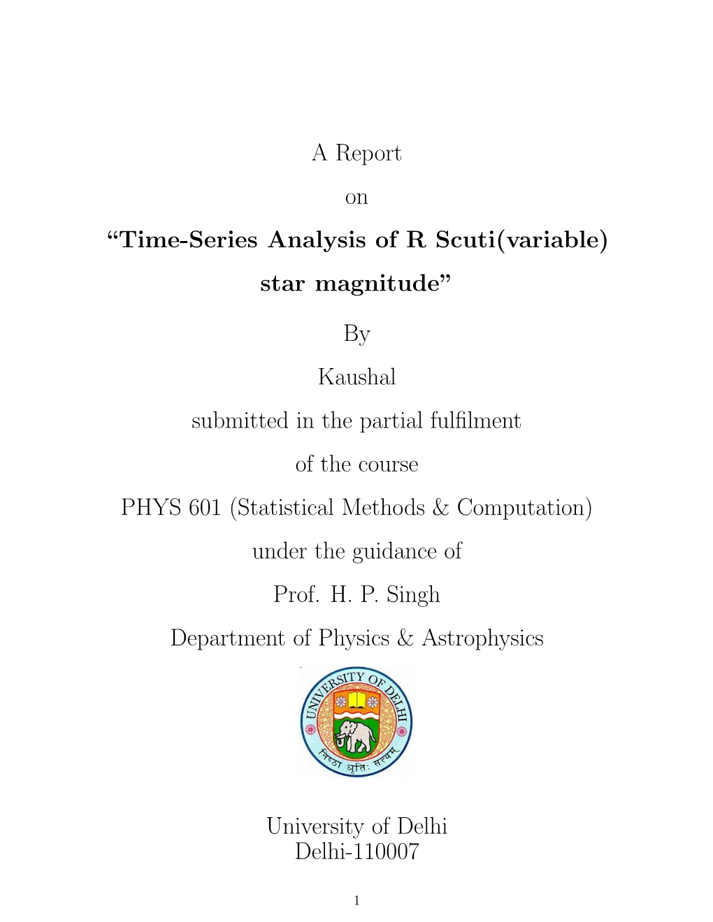 A Report on “Time-Series Analysis of R Scuti(Variable) Star Magnitude” by Kaushal Submitted in the Partial Fulfilment Of