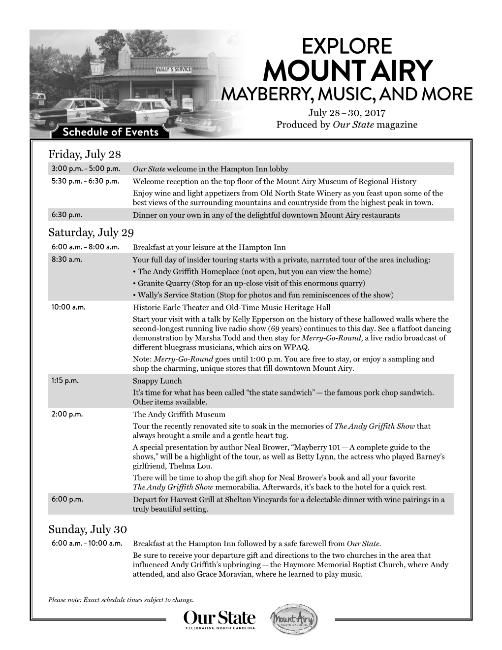 Mount Airy Mayberry, Music, and More July 28 – 30, 2017 Produced by Our State Magazine Schedule of Events Friday, July 28 3:00 P.M