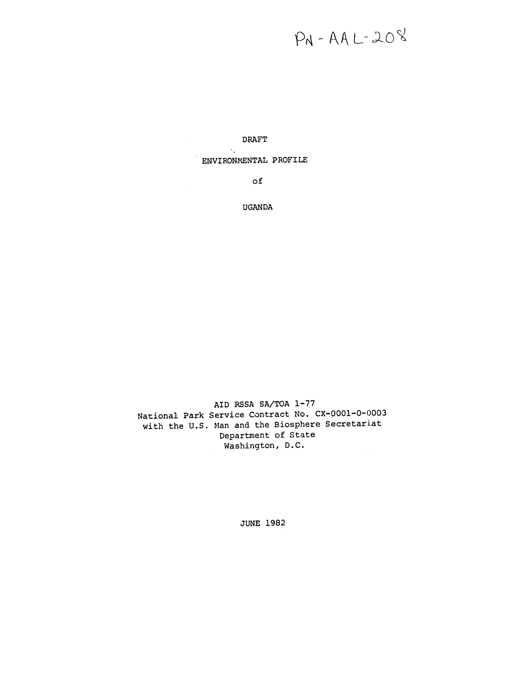 DRAFT ENVIRONMENTAL PROFILE of UGANDA AID RSSA SA/TOA 1-77 National Park Service Contract No. CX-0001-0-0003 with the U.S