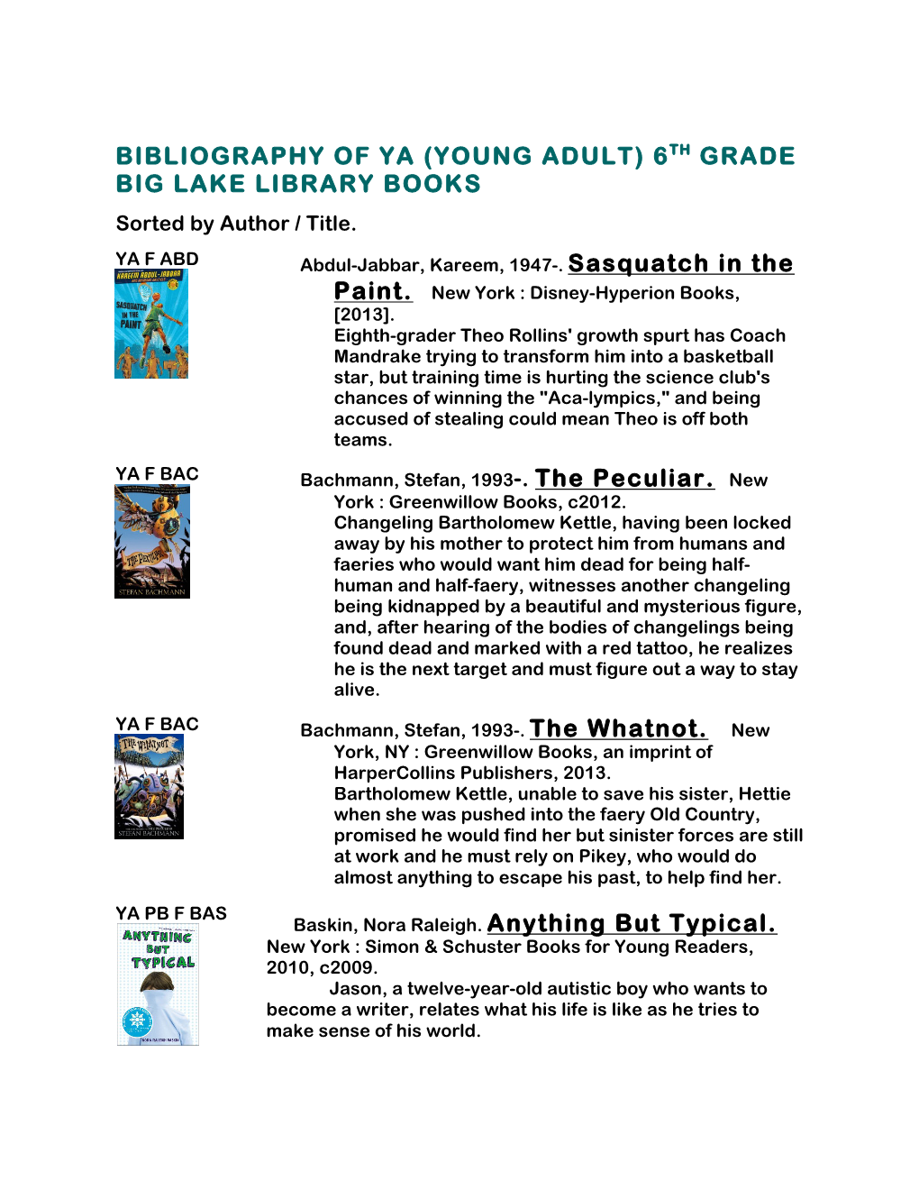 BIBLIOGRAPHY of YA (YOUNG ADULT) 6TH GRADE BIG LAKE LIBRARY BOOKS Sorted by Author / Title