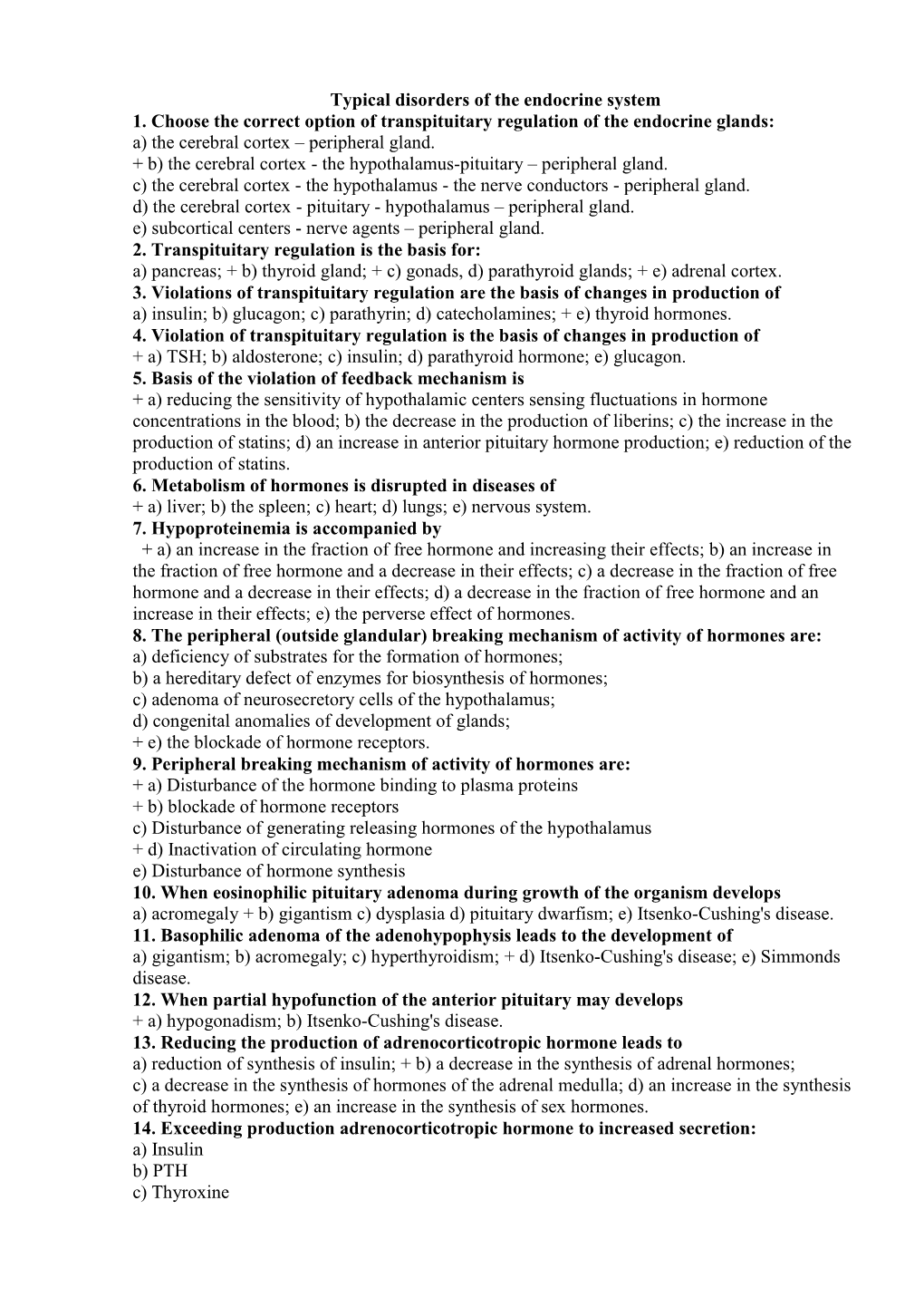 Typical Disorders of the Endocrine System 1. Choose the Correct Option of Transpituitary Regulation of the Endocrine Glands: A) the Cerebral Cortex – Peripheral Gland