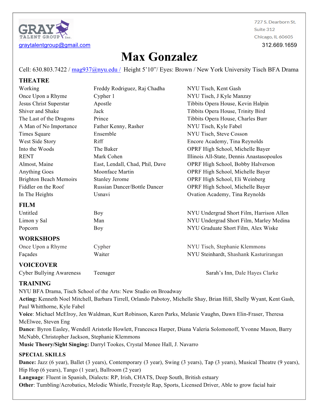 Max Gonzalez Cell: 630.803.7422 / Mag937@Nyu.Edu / Height 5’10”/ Eyes: Brown / New York University Tisch BFA Drama