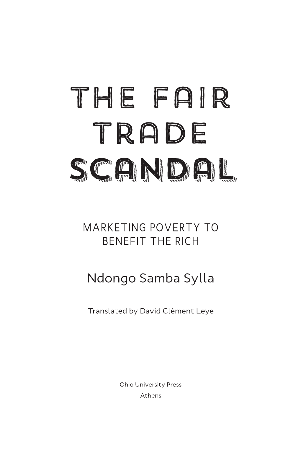 The Fair Trade Scandal: Marketing Poverty to Benefit the Rich