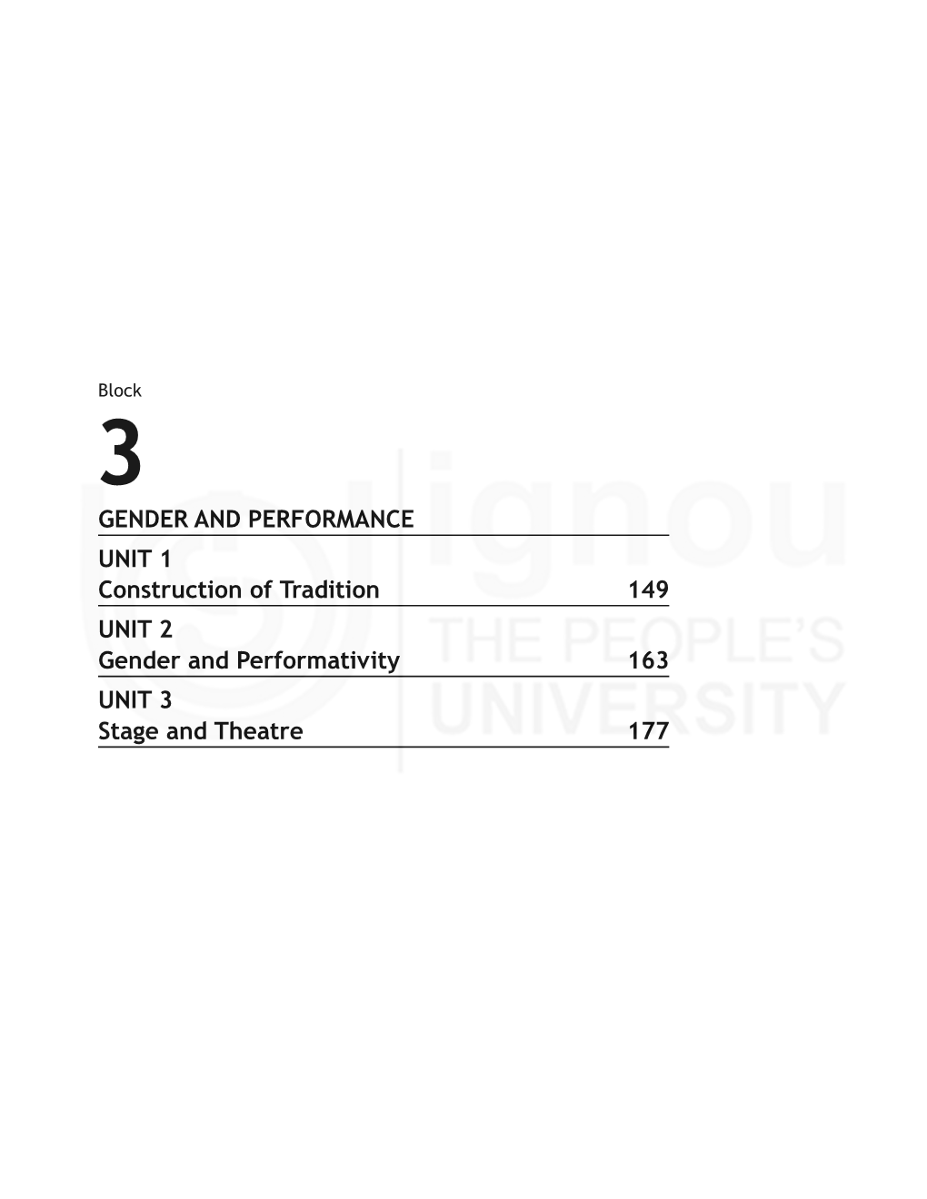 GENDER and PERFORMANCE UNIT 1 Construction of Tradition 149 UNIT 2 Gender and Performativity 163 UNIT 3 Stage and Theatre 177 Gender and Performance