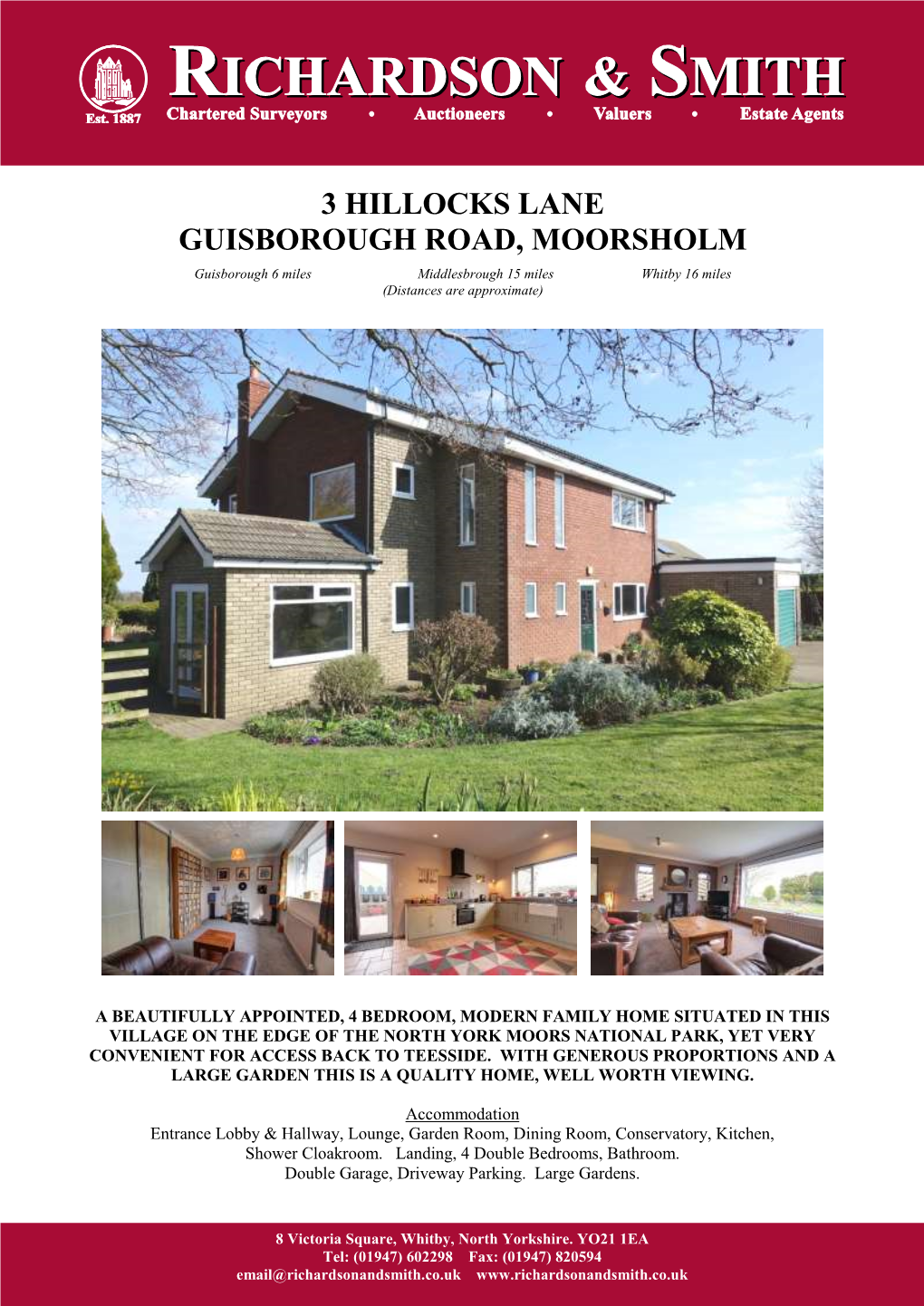 3 HILLOCKS LANE GUISBOROUGH ROAD, MOORSHOLM Guisborough 6 Miles Middlesbrough 15 Miles Whitby 16 Miles (Distances Are Approximate)