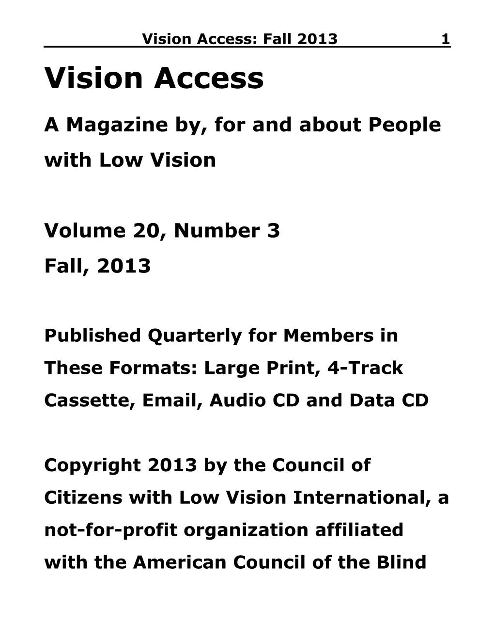 A Magazine By, for and About People with Low Vision