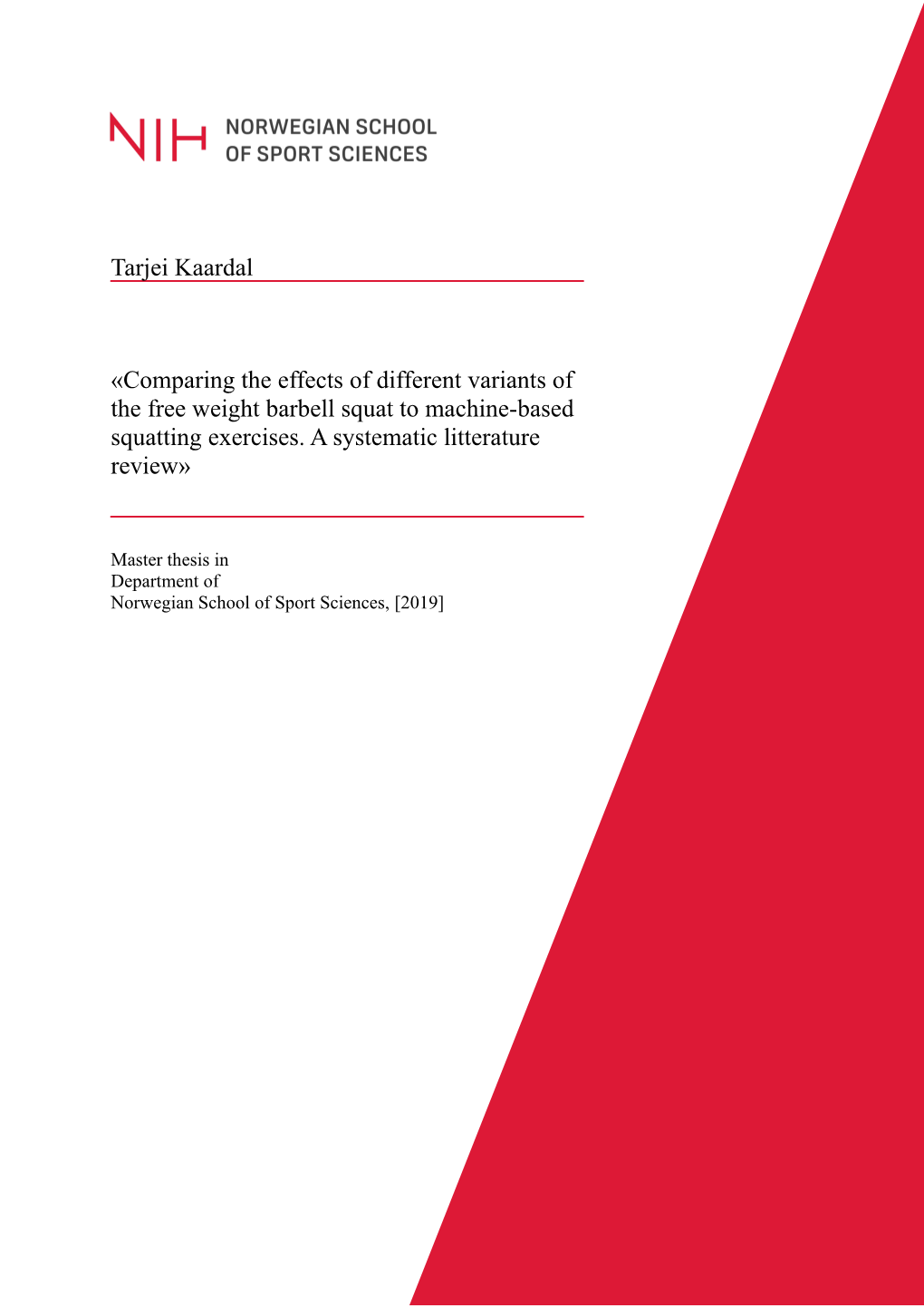 Tarjei Kaardal «Comparing the Effects of Different Variants of the Free Weight Barbell Squat to Machine-Based Squatting Exercis