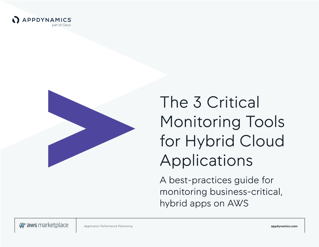 The 3 Critical Monitoring Tools for Hybrid Cloud Applications a Best-Practices Guide for Monitoring Business-Critical, Hybrid Apps on AWS