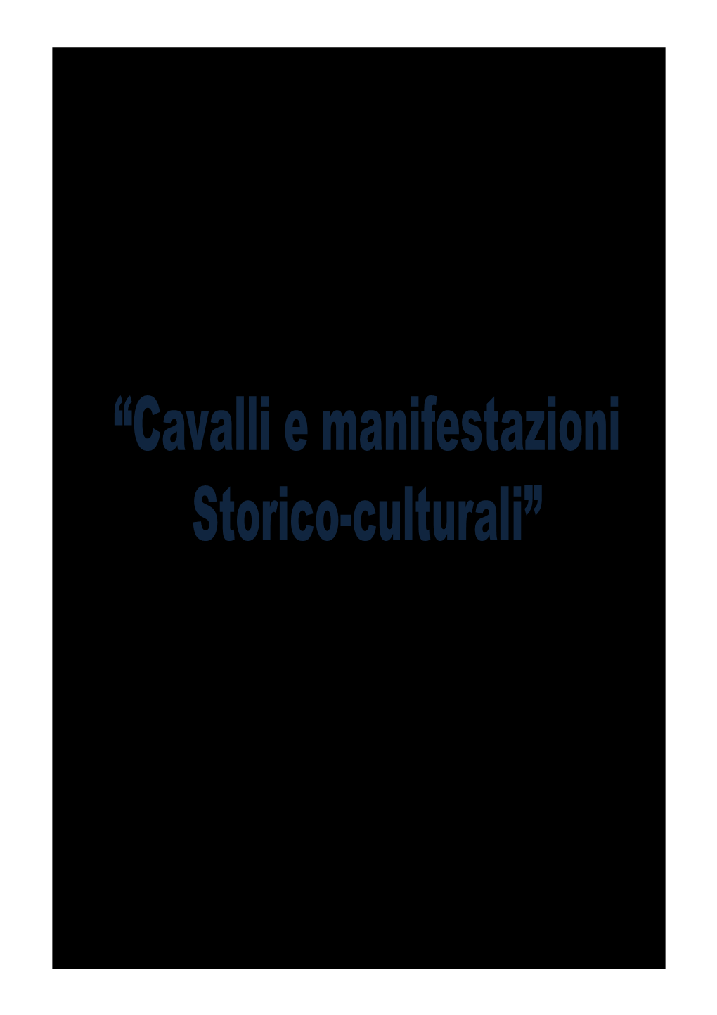 “Cavalli E Manifestazioni Storico-Culturali”