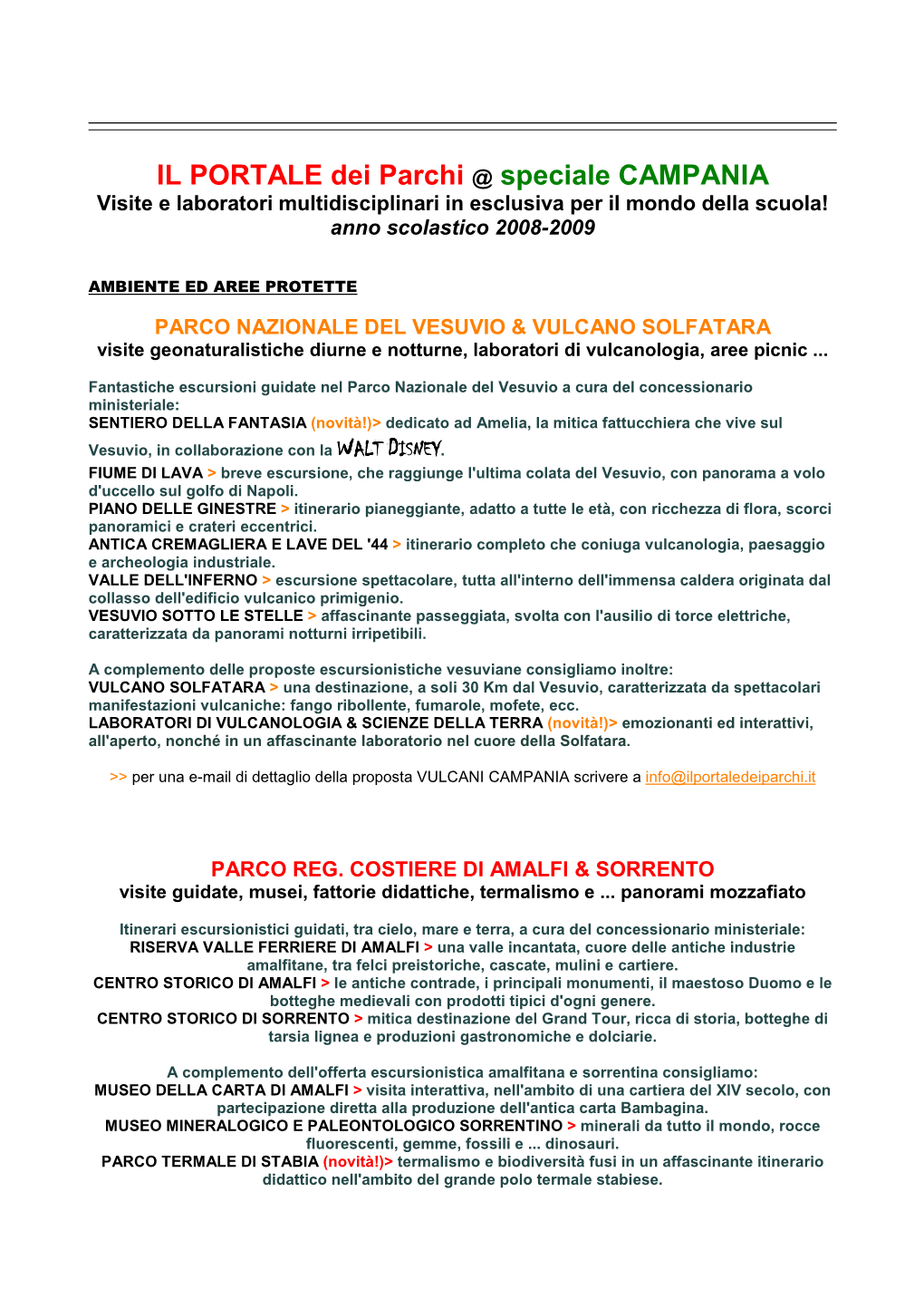 IL PORTALE Dei Parchi @ Speciale CAMPANIA Visite E Laboratori Multidisciplinari in Esclusiva Per Il Mondo Della Scuola! Anno Scolastico 2008-2009