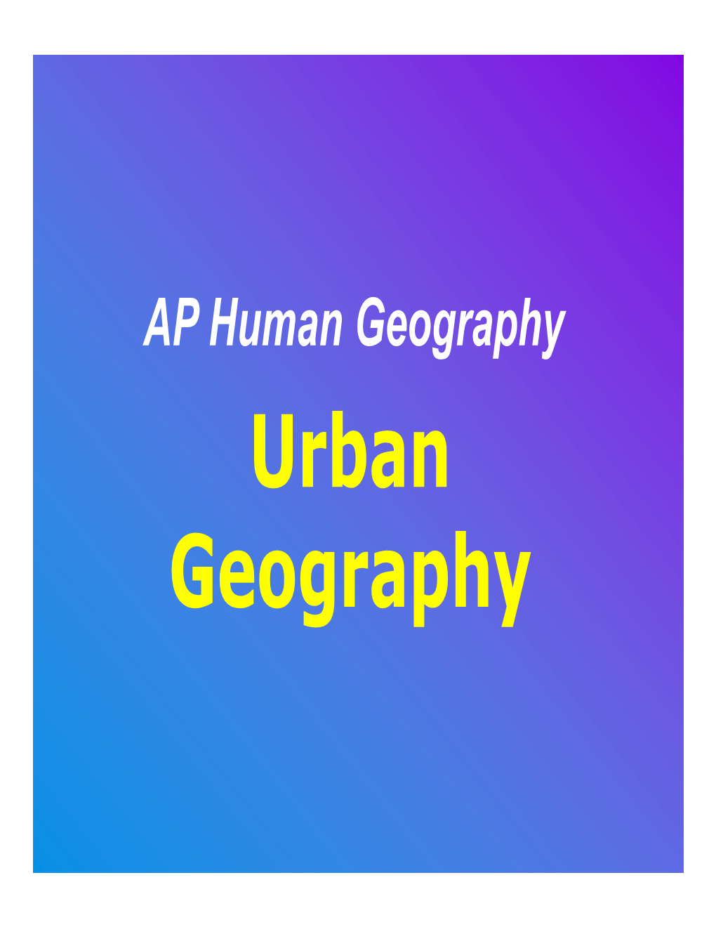 Urban Geography Urban Patterns