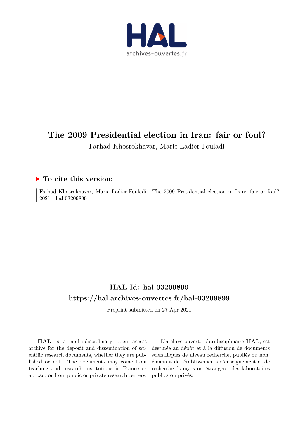 The 2009 Presidential Election in Iran: Fair Or Foul? Farhad Khosrokhavar, Marie Ladier-Fouladi