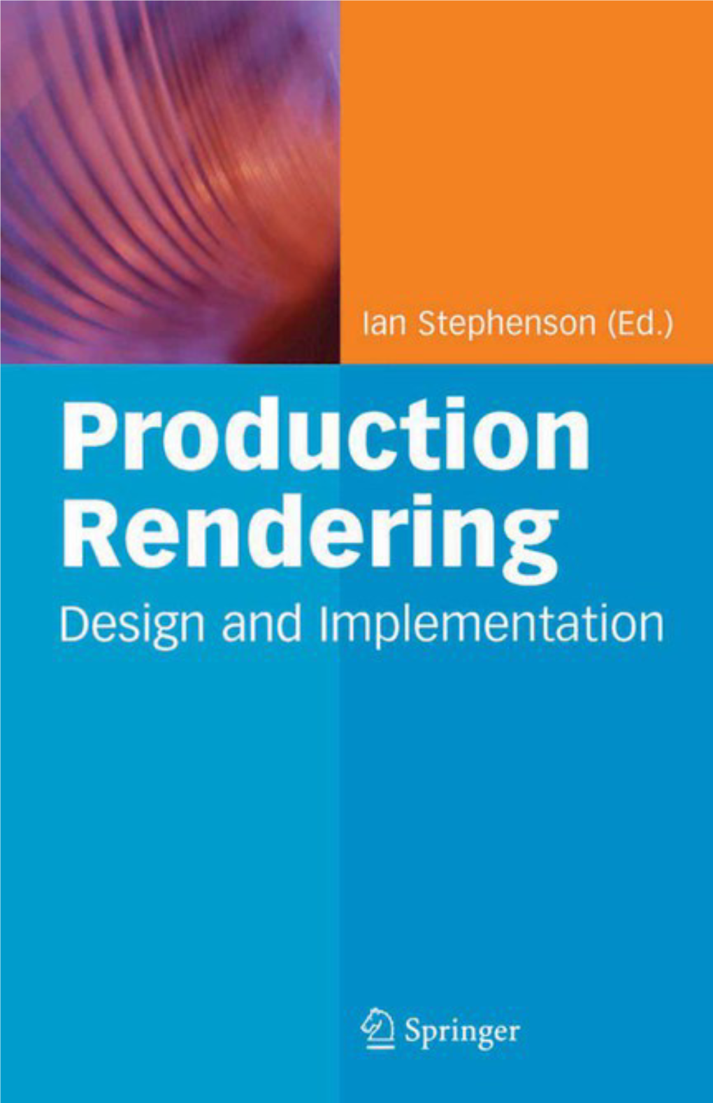 Production Rendering Design and Implementation