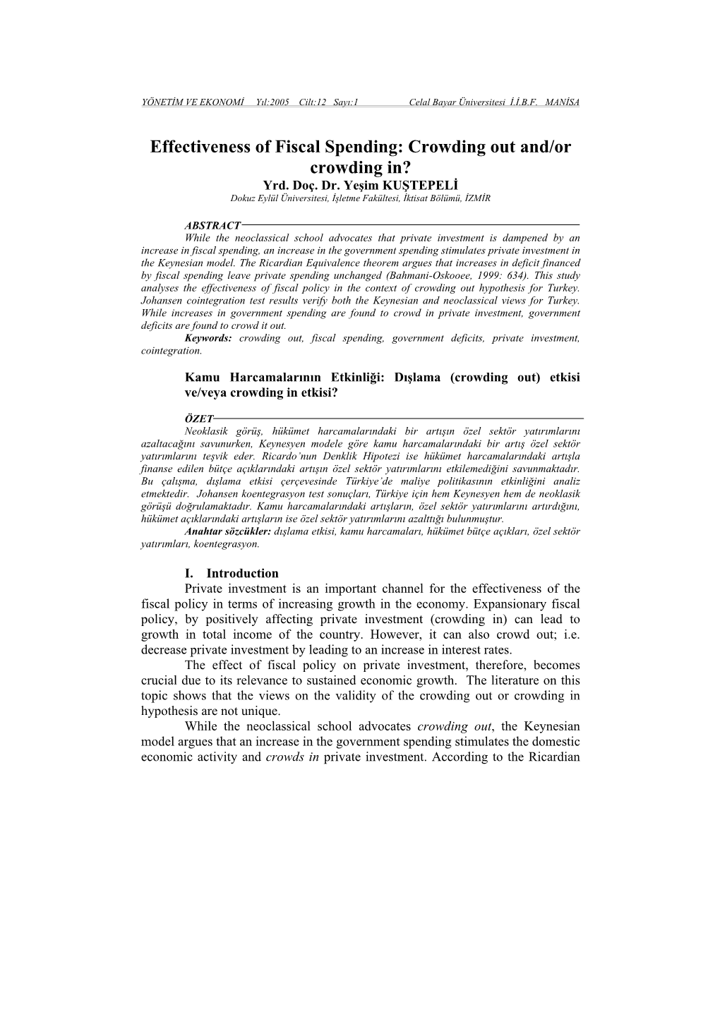 Effectiveness of Fiscal Spending: Crowding out And/Or Crowding In? Yrd