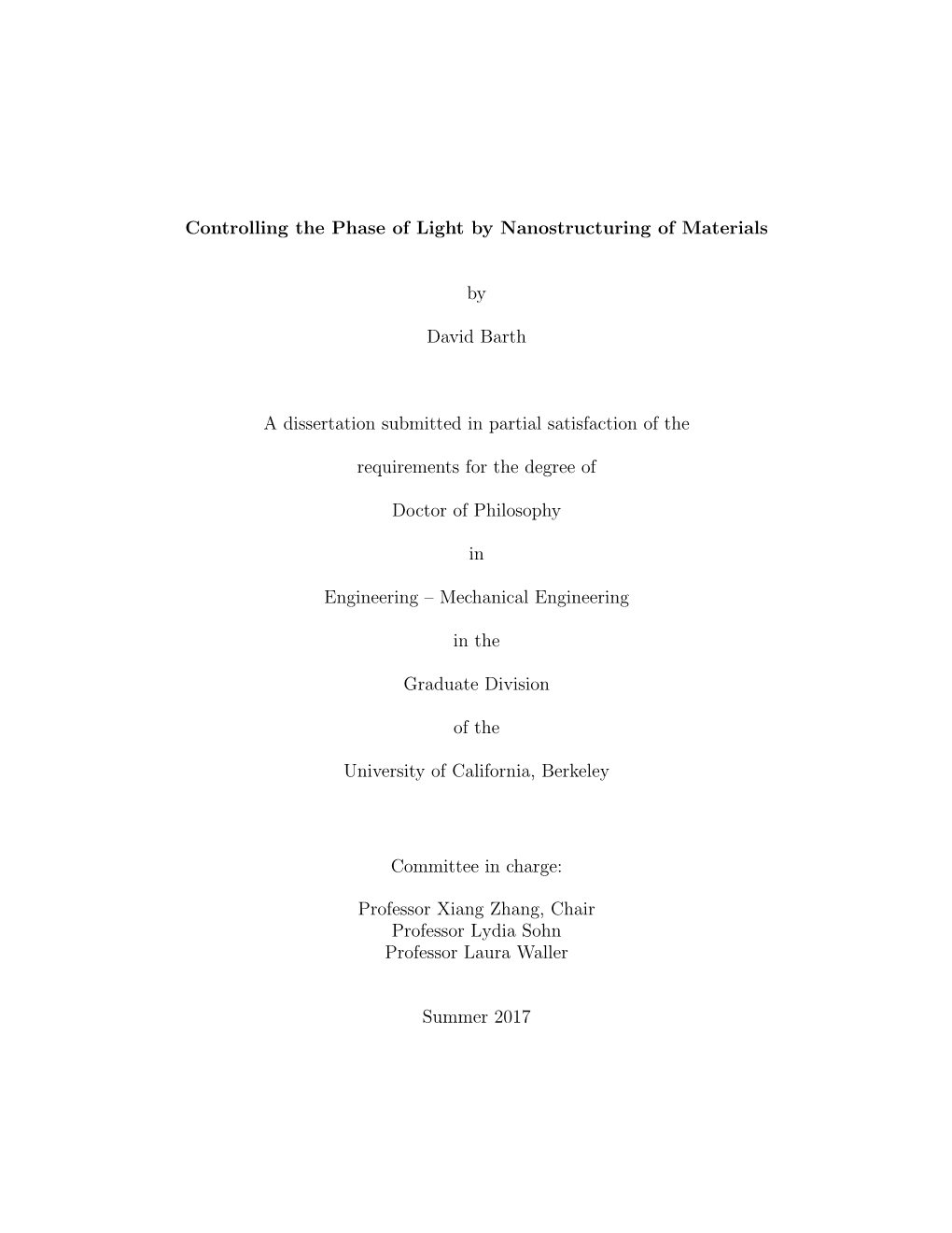 Controlling the Phase of Light by Nanostructuring of Materials by David Barth a Dissertation Submitted in Partial Satisfaction O
