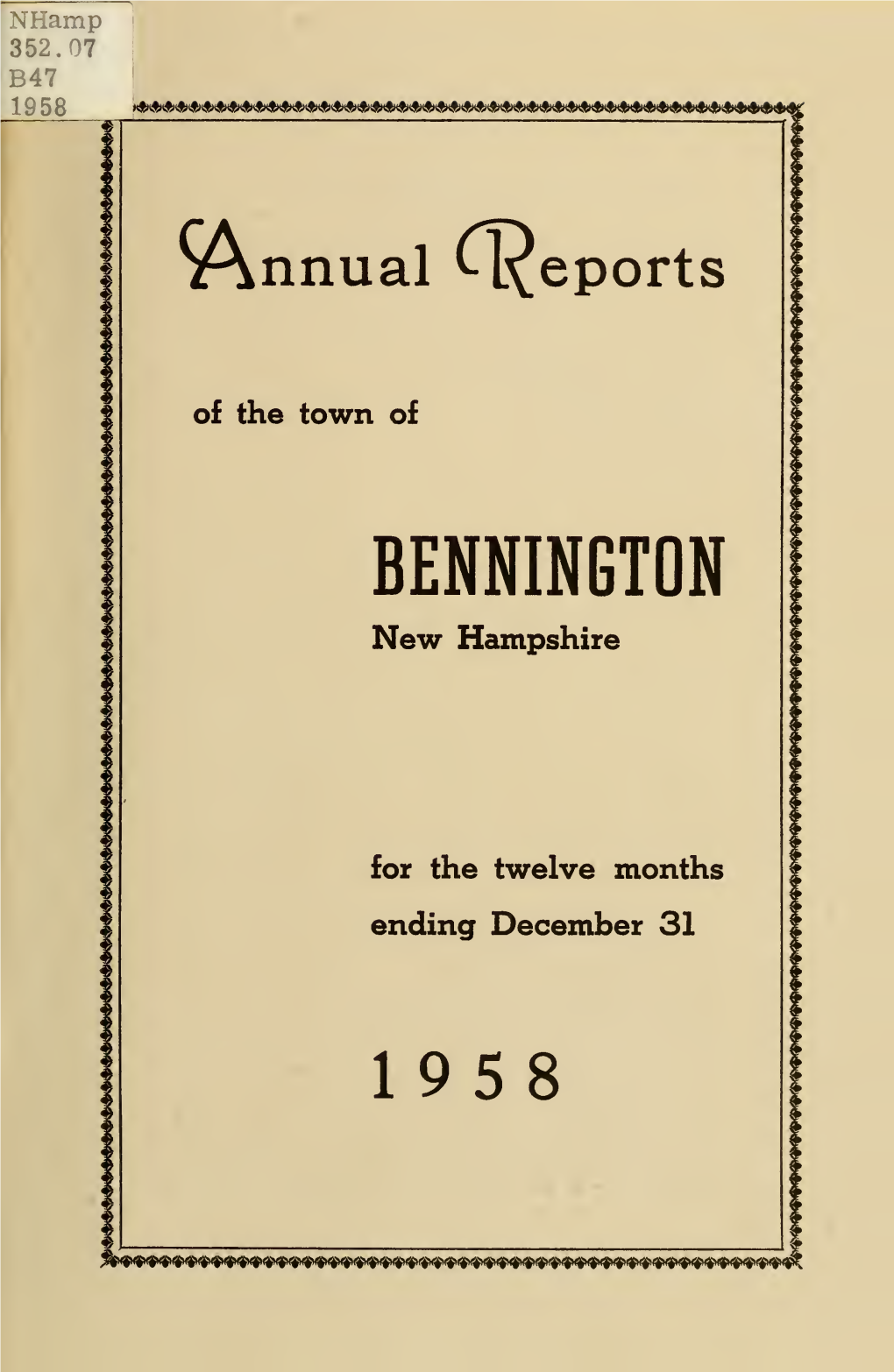 Annual Reports of the Town of Bennington, New Hampshire for The