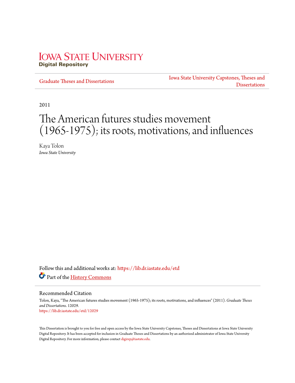 The American Futures Studies Movement (1965-1975); Its Roots, Motivations, and Influences Kaya Tolon Iowa State University