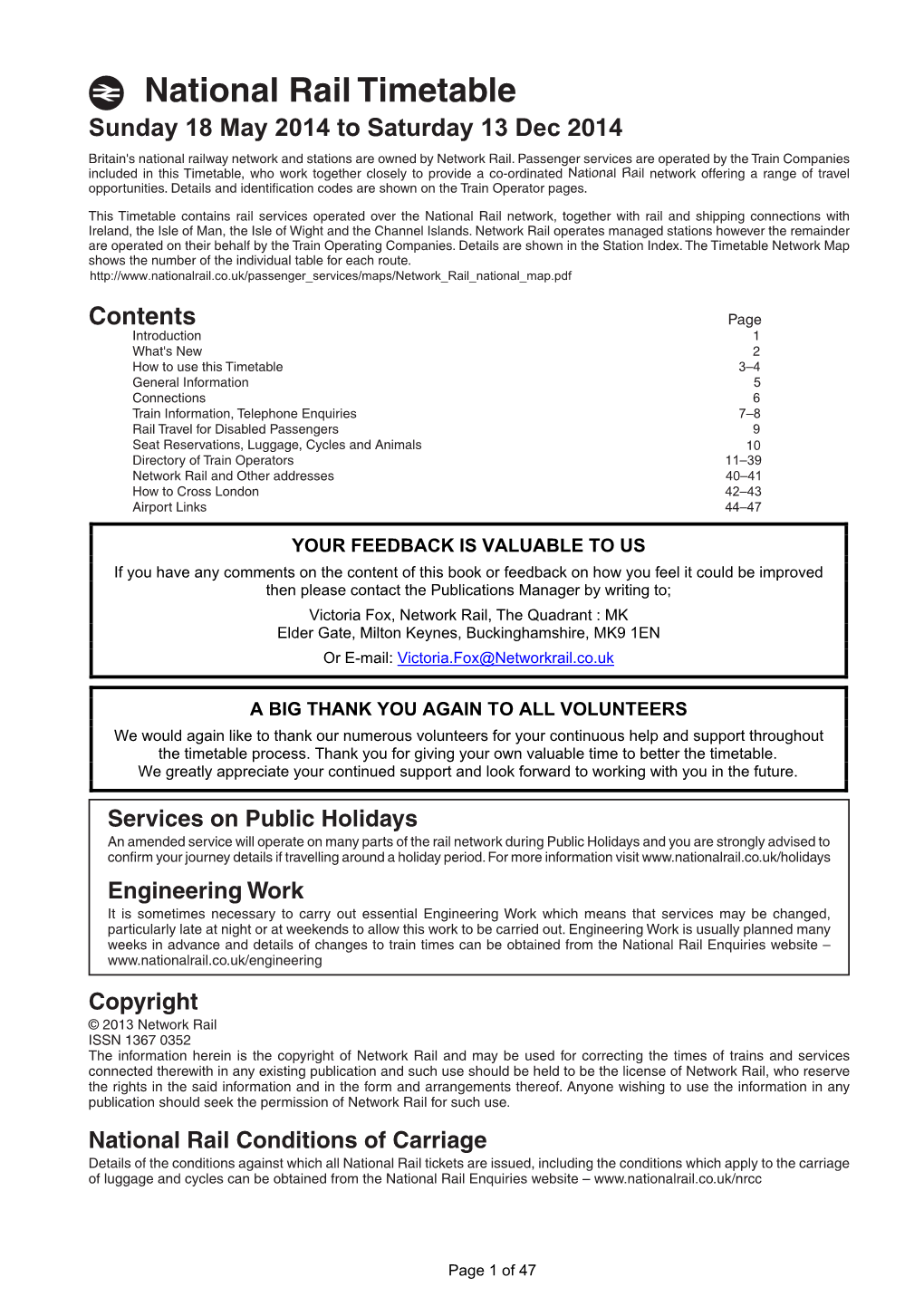 National Rail Timetable Sunday18 May 2014 to SDWXUGD\ 13 Dec 2014 Britain's National Railway Network and Stations Are Owned by Network Rail