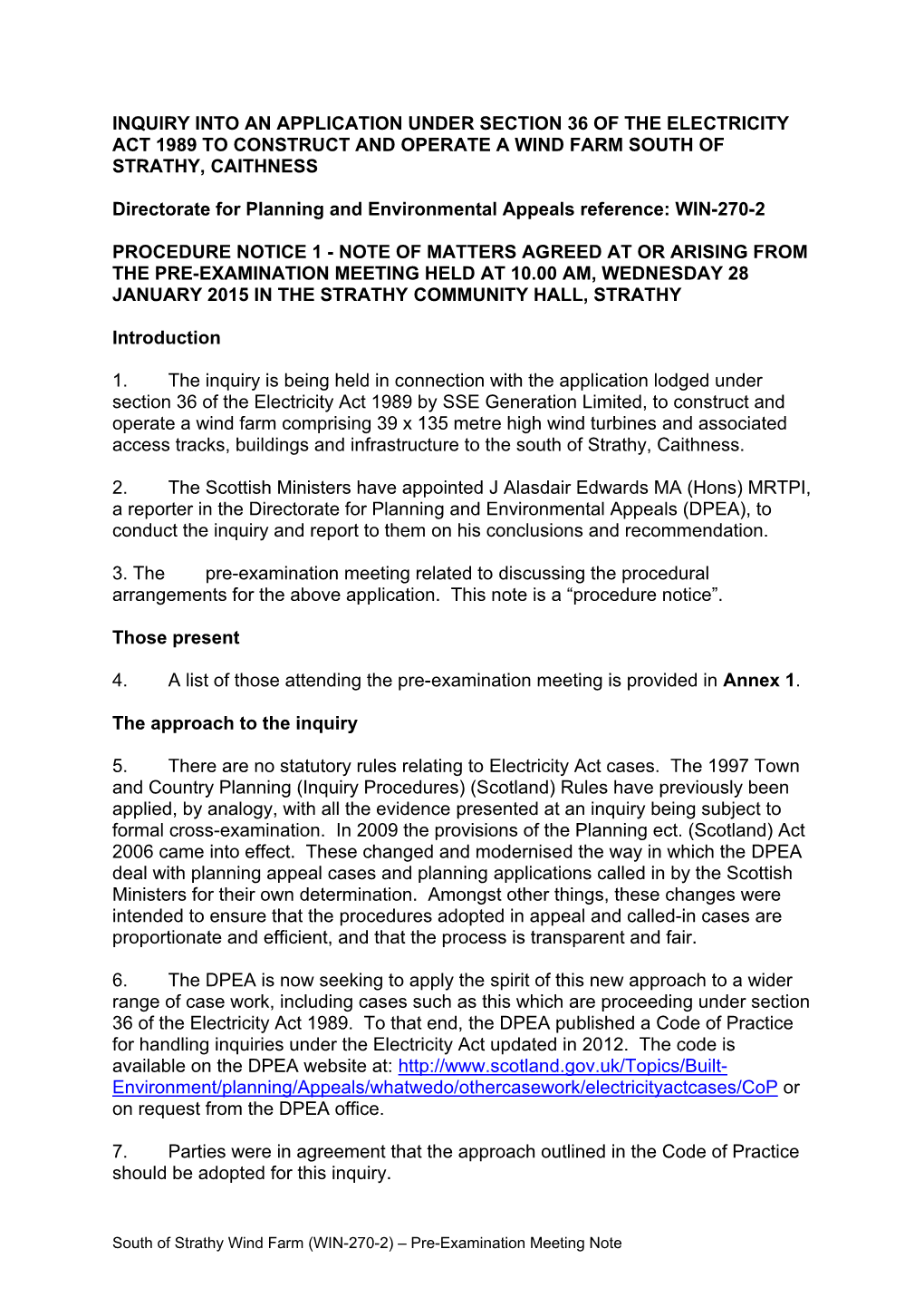 Inquiry Into an Application Under Section 36 of the Electricity Act 1989 to Construct and Operate a Wind Farm South of Strathy, Caithness