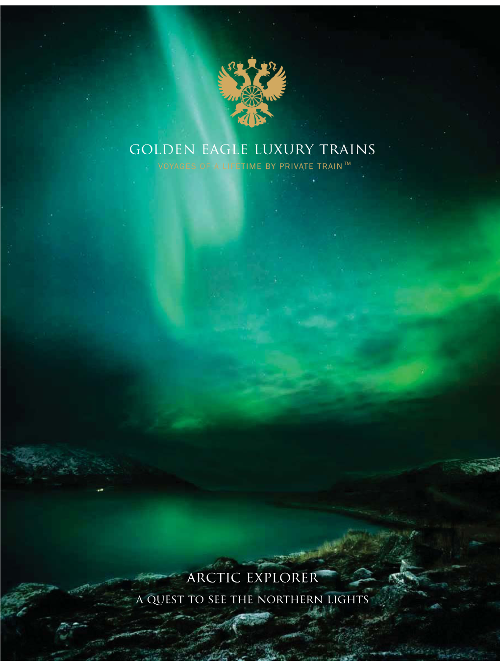 Golden Eagle Luxury Trains VOYAGES of a LIFETIME by PRIVATE TRAIN TM