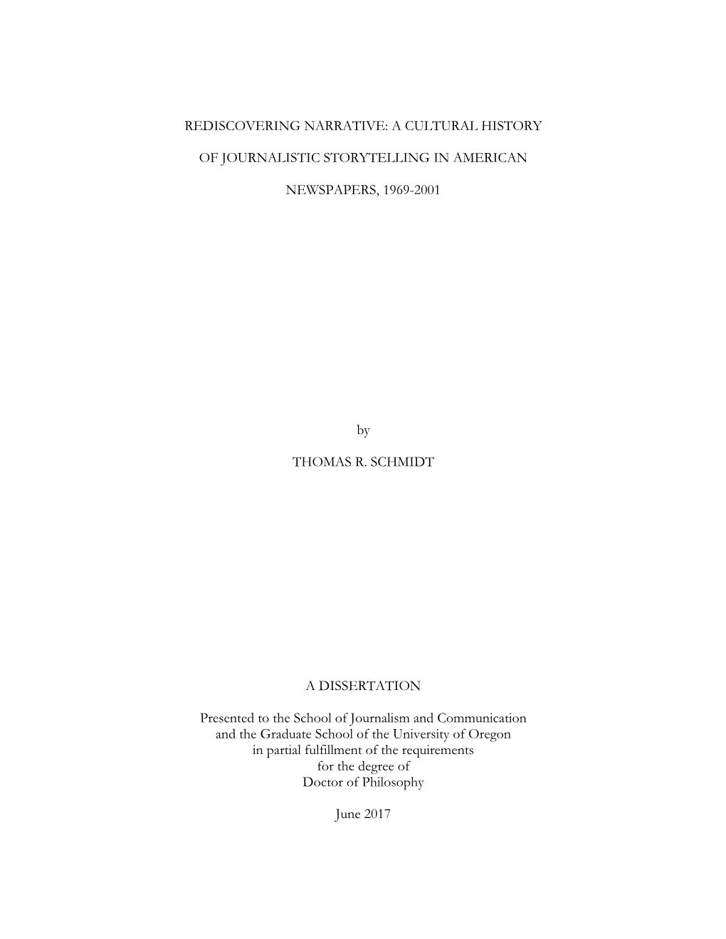 Rediscovering Narrative: a Cultural History of Journalistic Storytelling in American Newspapers, 1969-2001