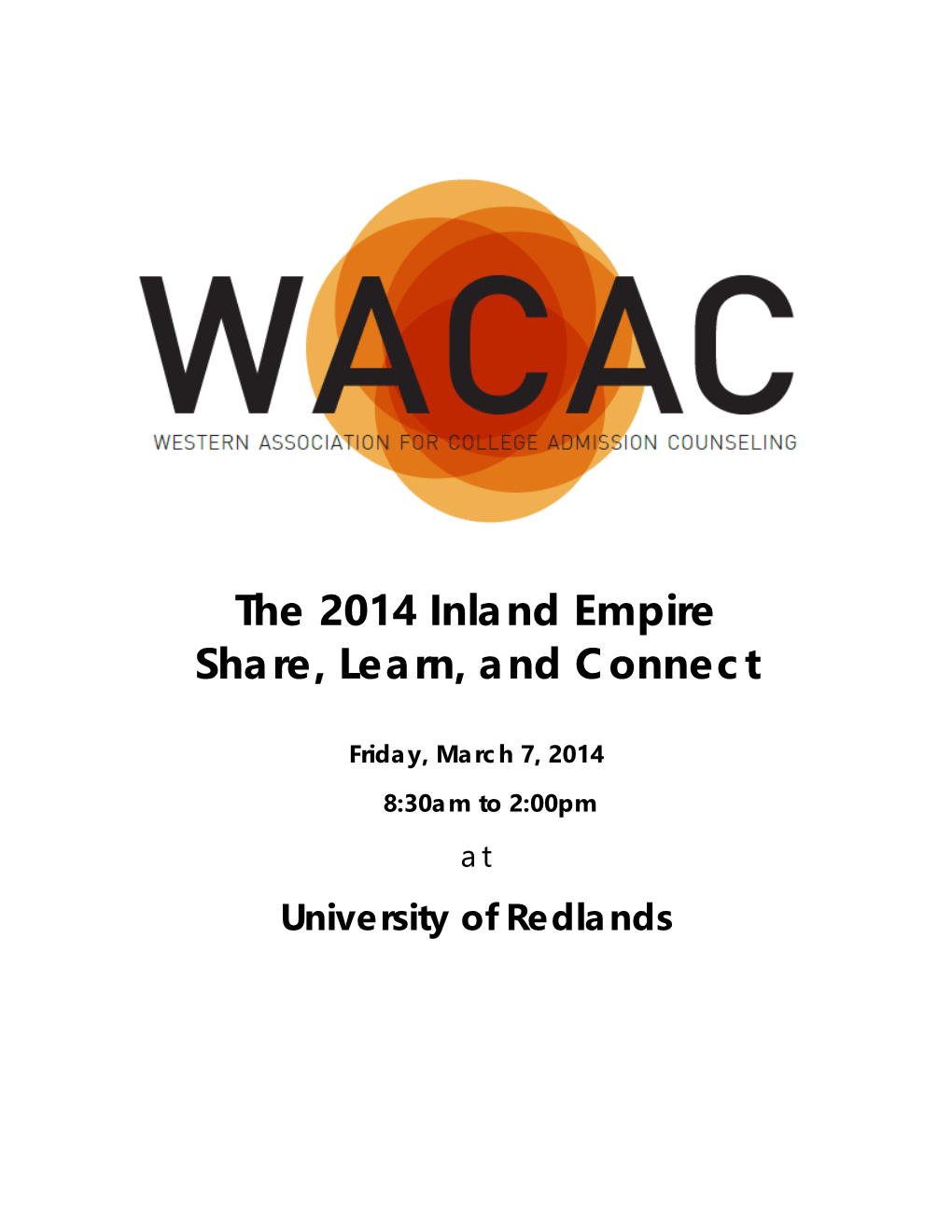 University of Redlands 2014 WACAC Share, Learn, and Connect – Inland Empire Schedule At-A-Glance